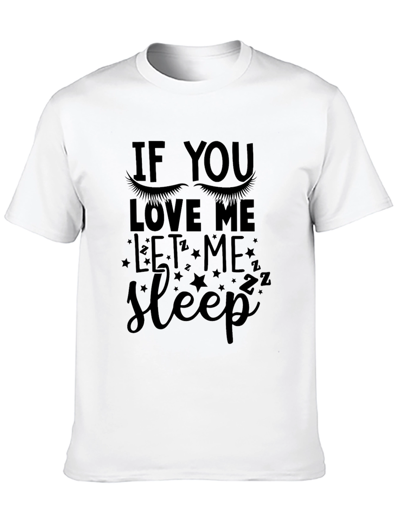 If You Love Me Let Me Sleep Black T-Shirt
