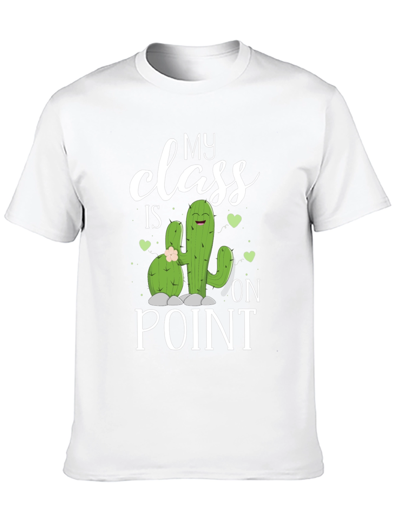 My Class Is On Point Cactus T-Shirt