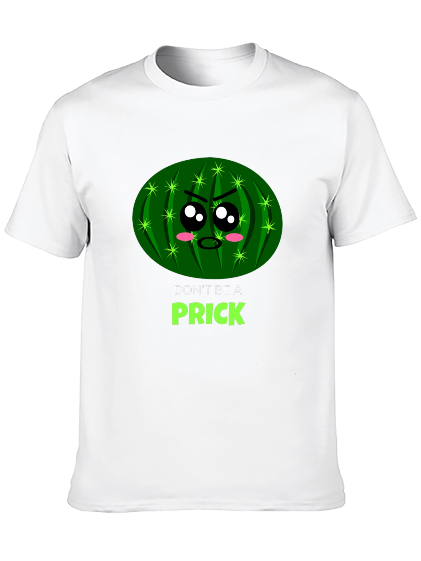 Dont Be a Prick Funny Cactus Graphic T-Shirt