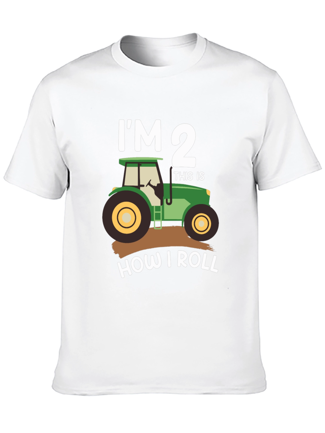 Im 2 How I Roll Tractor T-Shirt