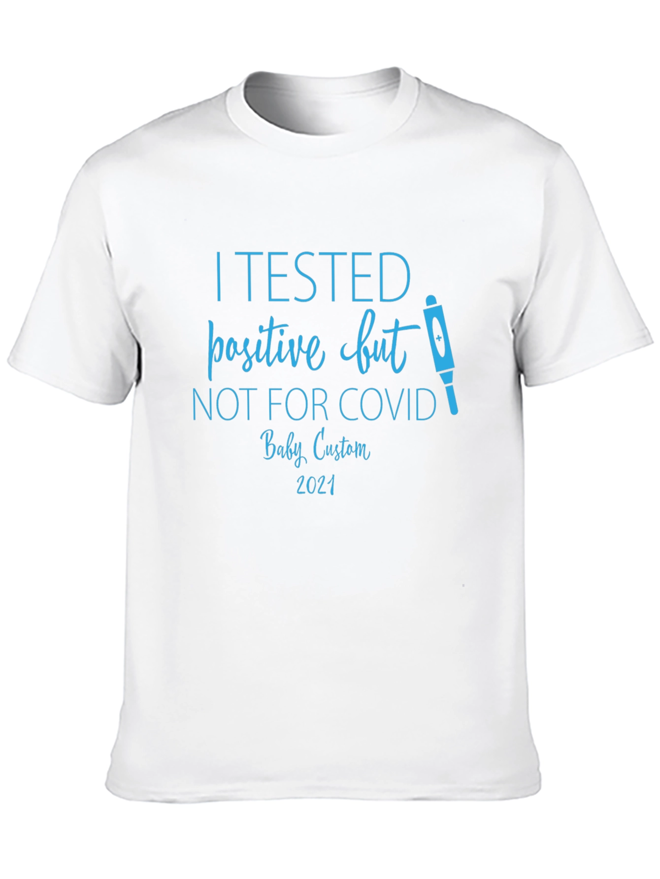 Pregnancy Announcement T-Shirt - COVID Test Gag