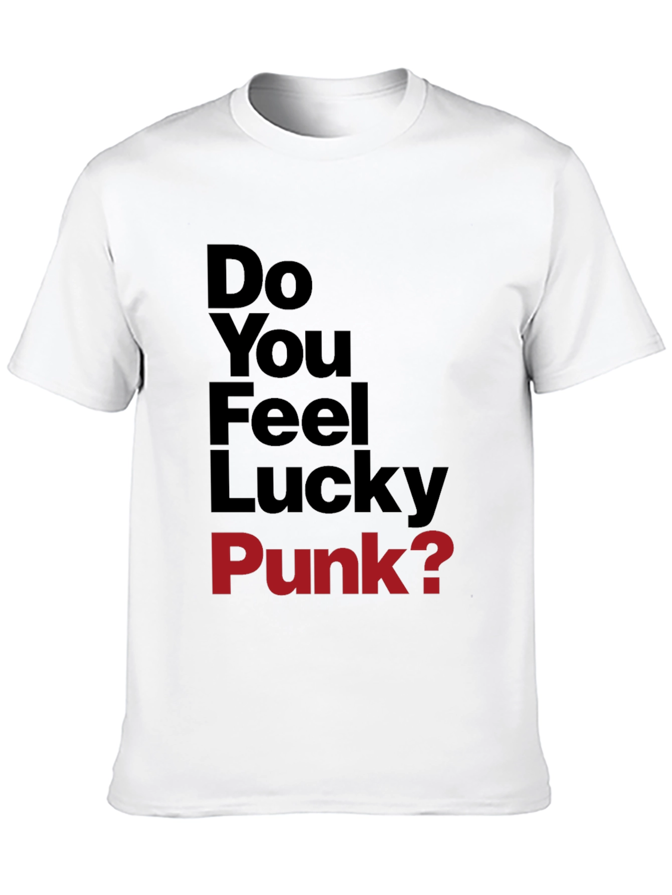 Do You Feel Lucky Punk? Graphic T-Shirt