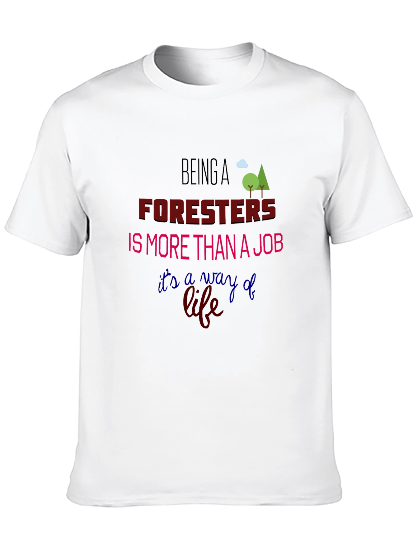 Foresters: More Than a Job T-Shirt