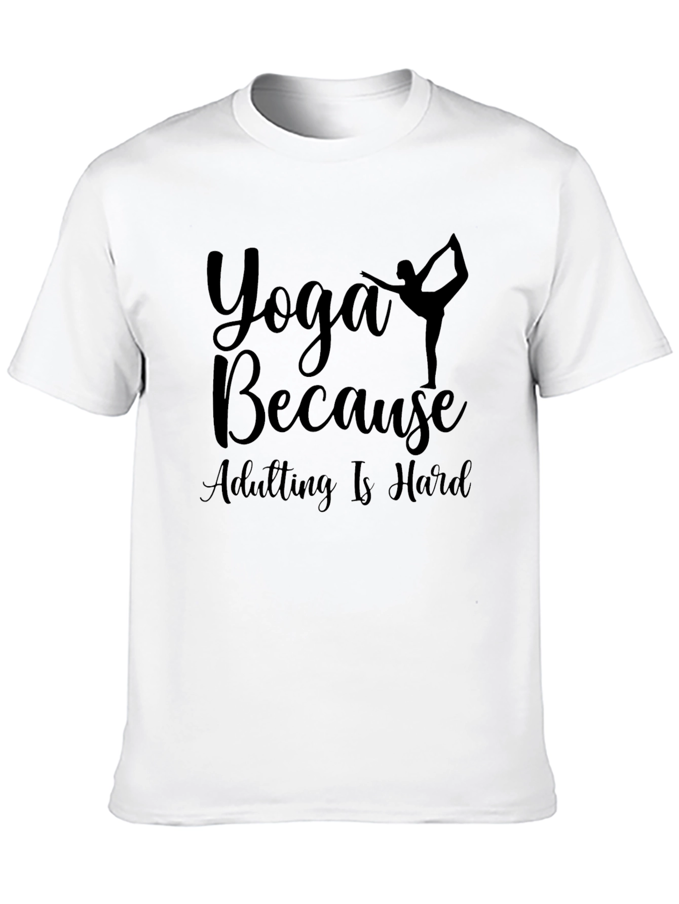 Yoga Because Adulting Is Hard Tee