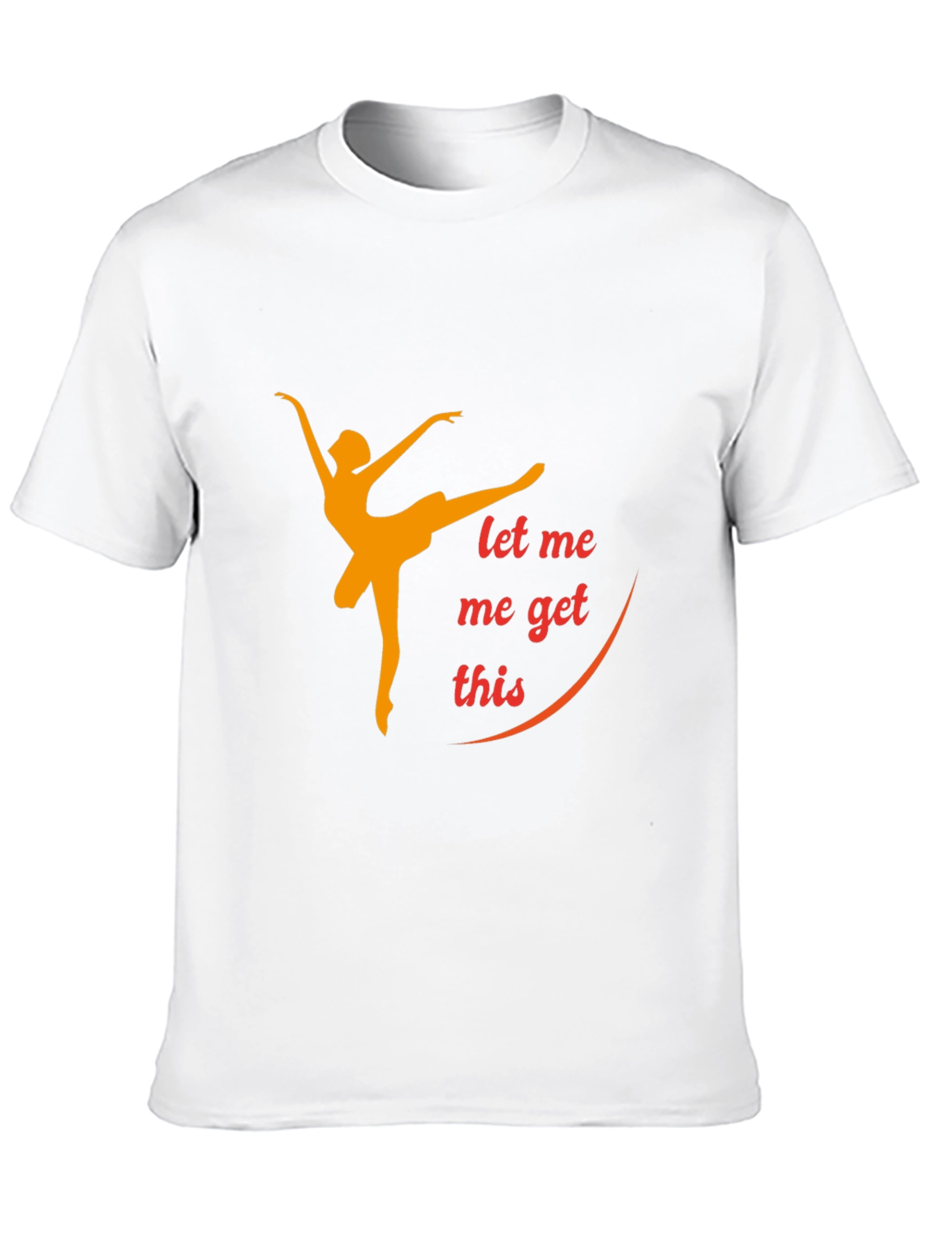 Dancing Queen Graphic T-Shirt - Let Me Get This