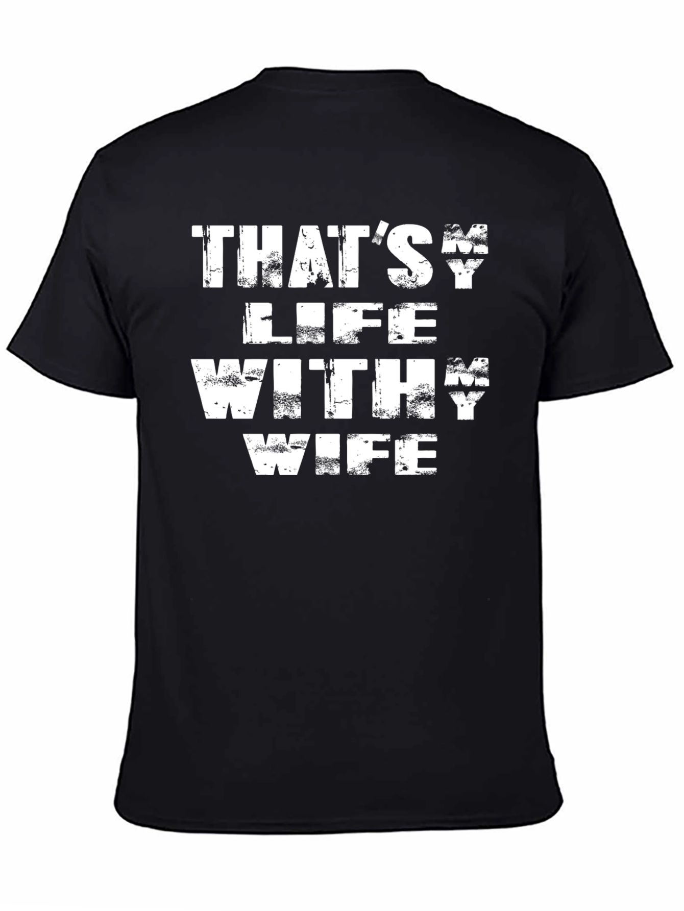 Thats Life With My Wife Mens Black T-Shirt