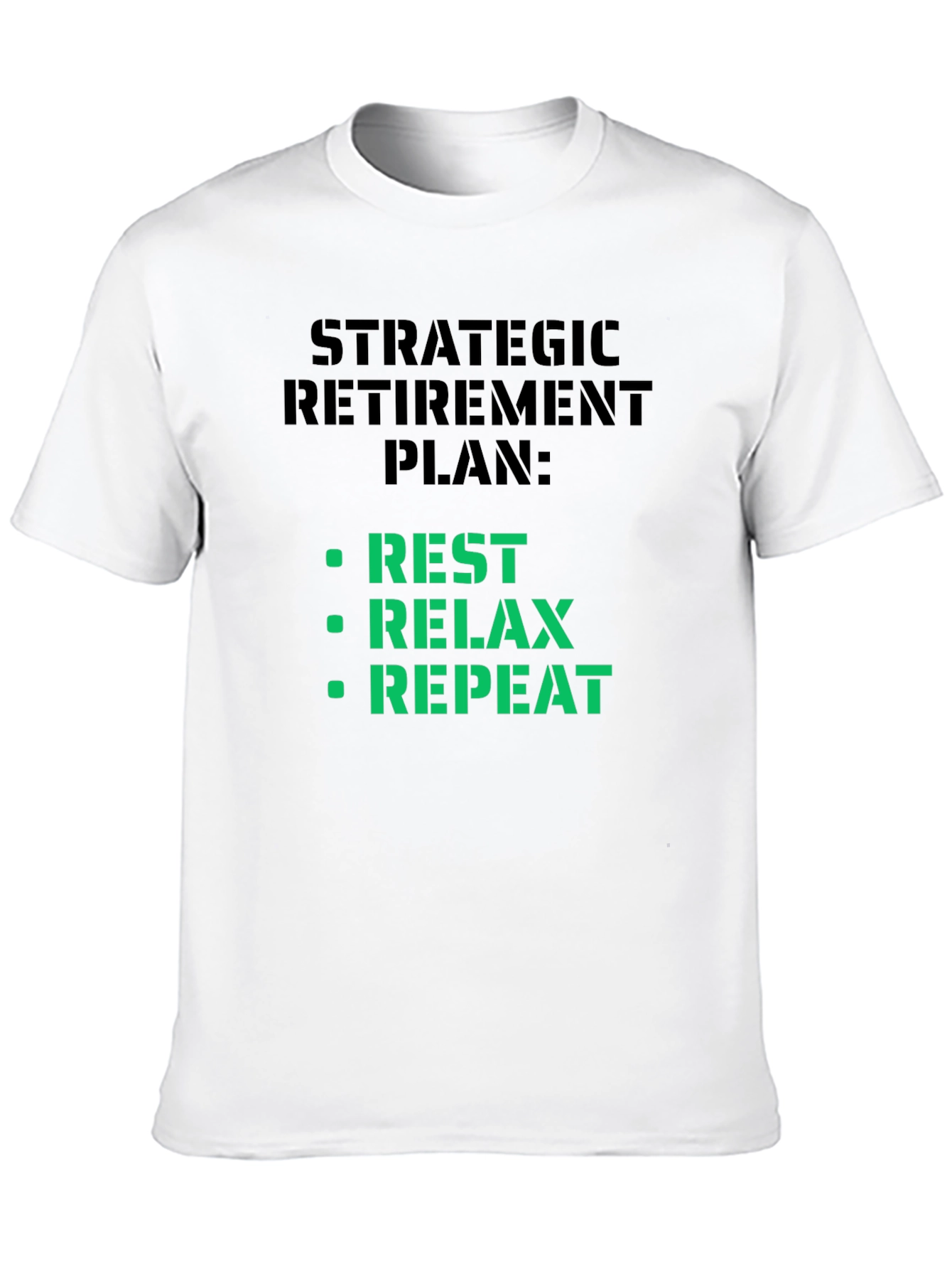 Strategic Retirement Plan T-Shirt - Rest Relax Repeat