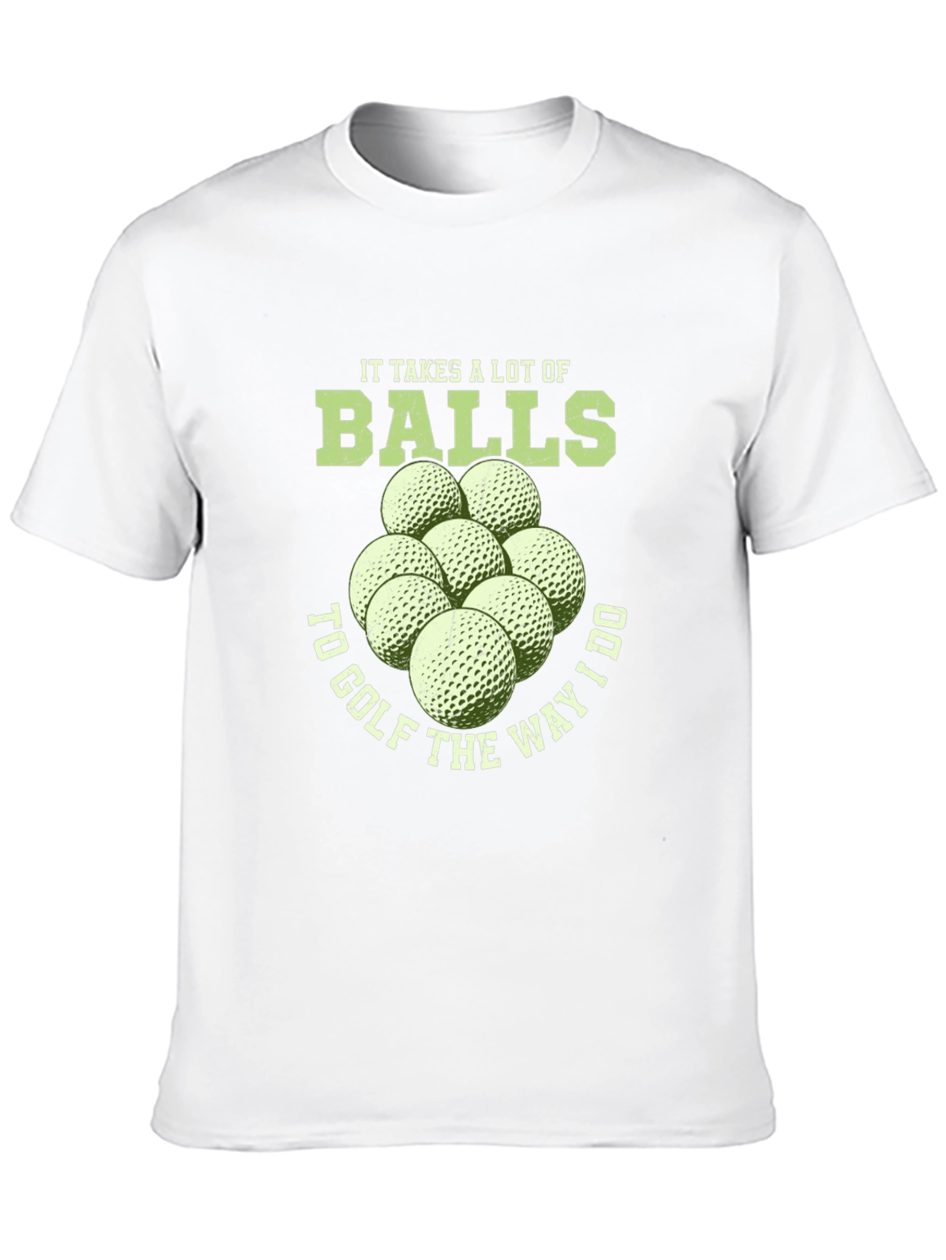 Funny Golf T-Shirt - It Takes Balls