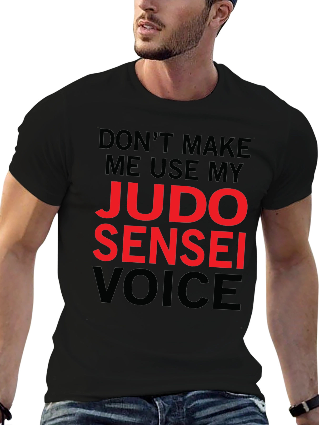 Judo Sensei Voice T-Shirt - Martial Arts Humor