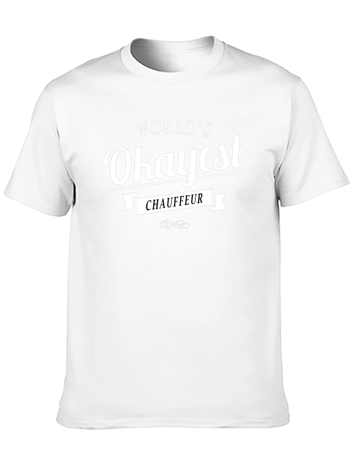Worlds Okayest Chauffeur T-Shirt - Novelty Gift