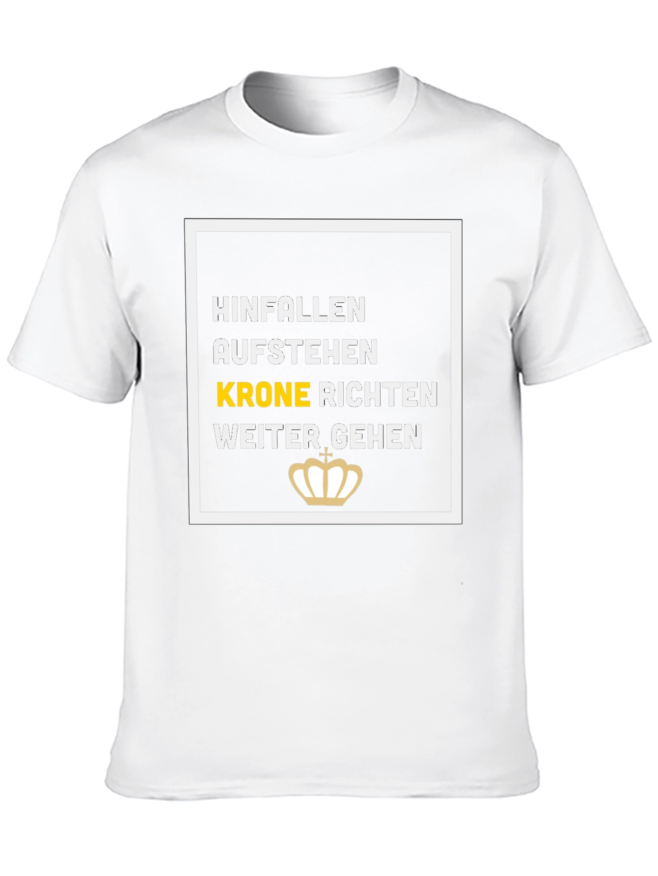 Hinfallen Aufstehen Krone Richten T-Shirt