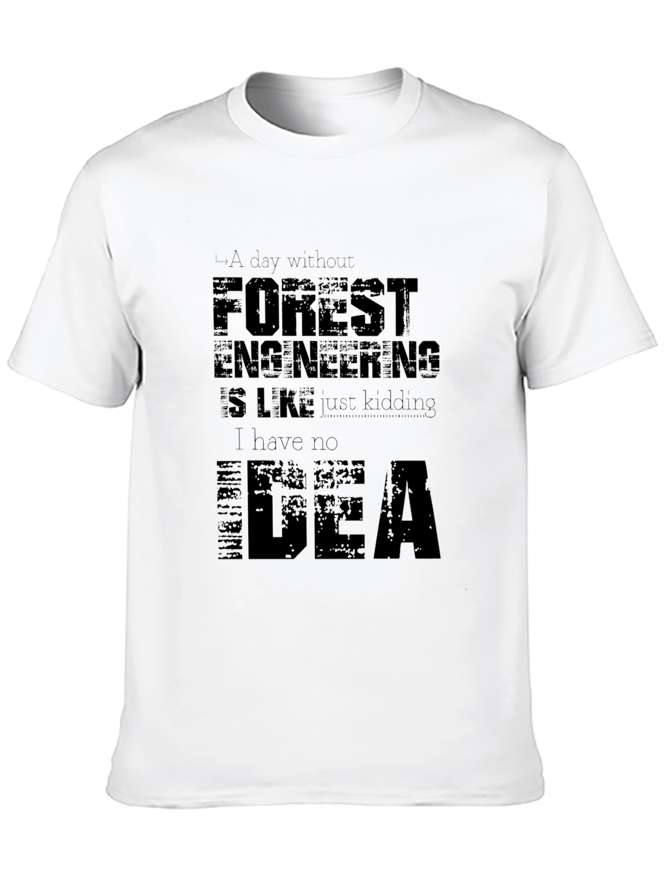 Forest Engineering Humor T-Shirt