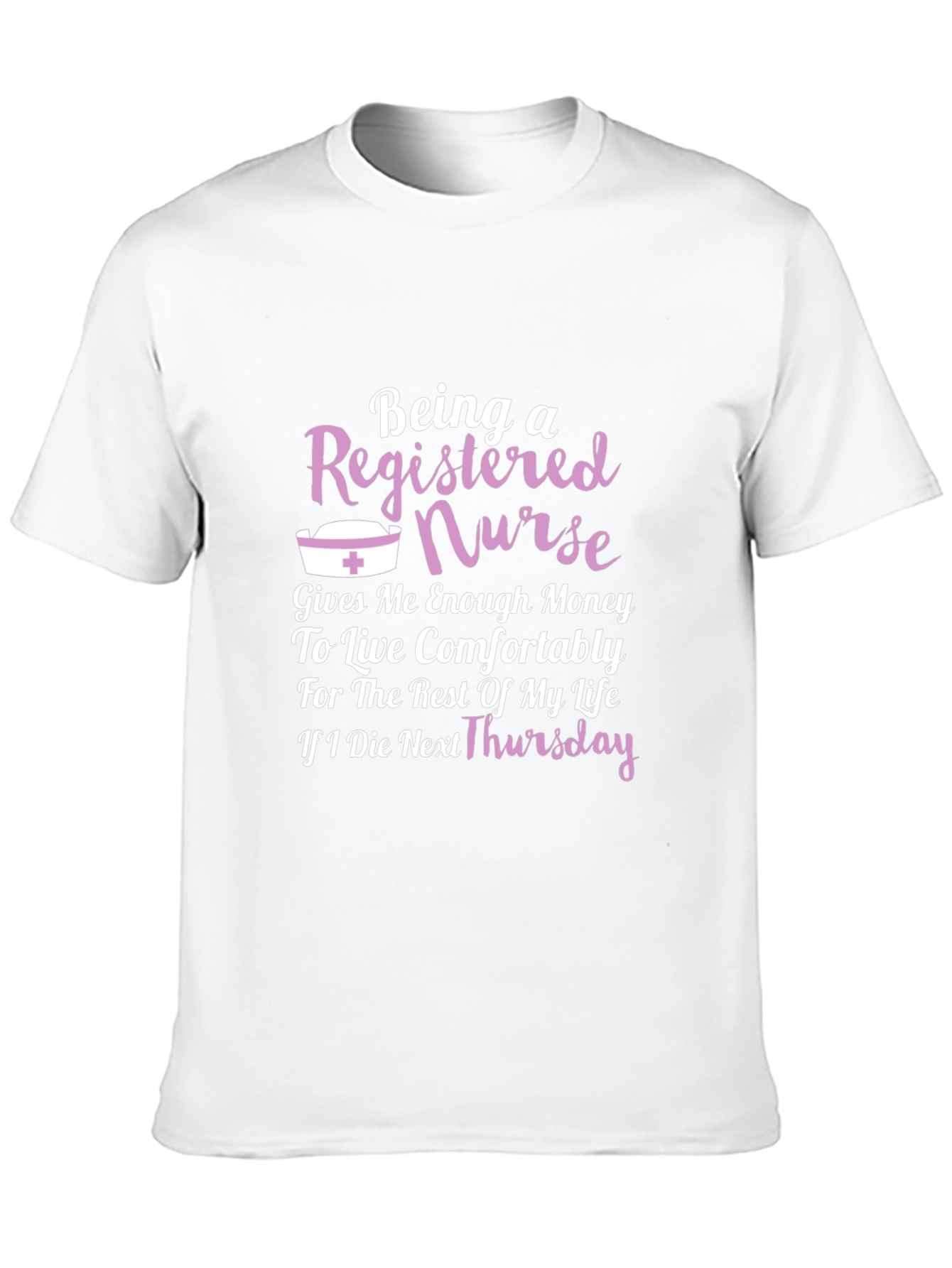 Registered Nurse T-Shirt - Funny Gift Idea