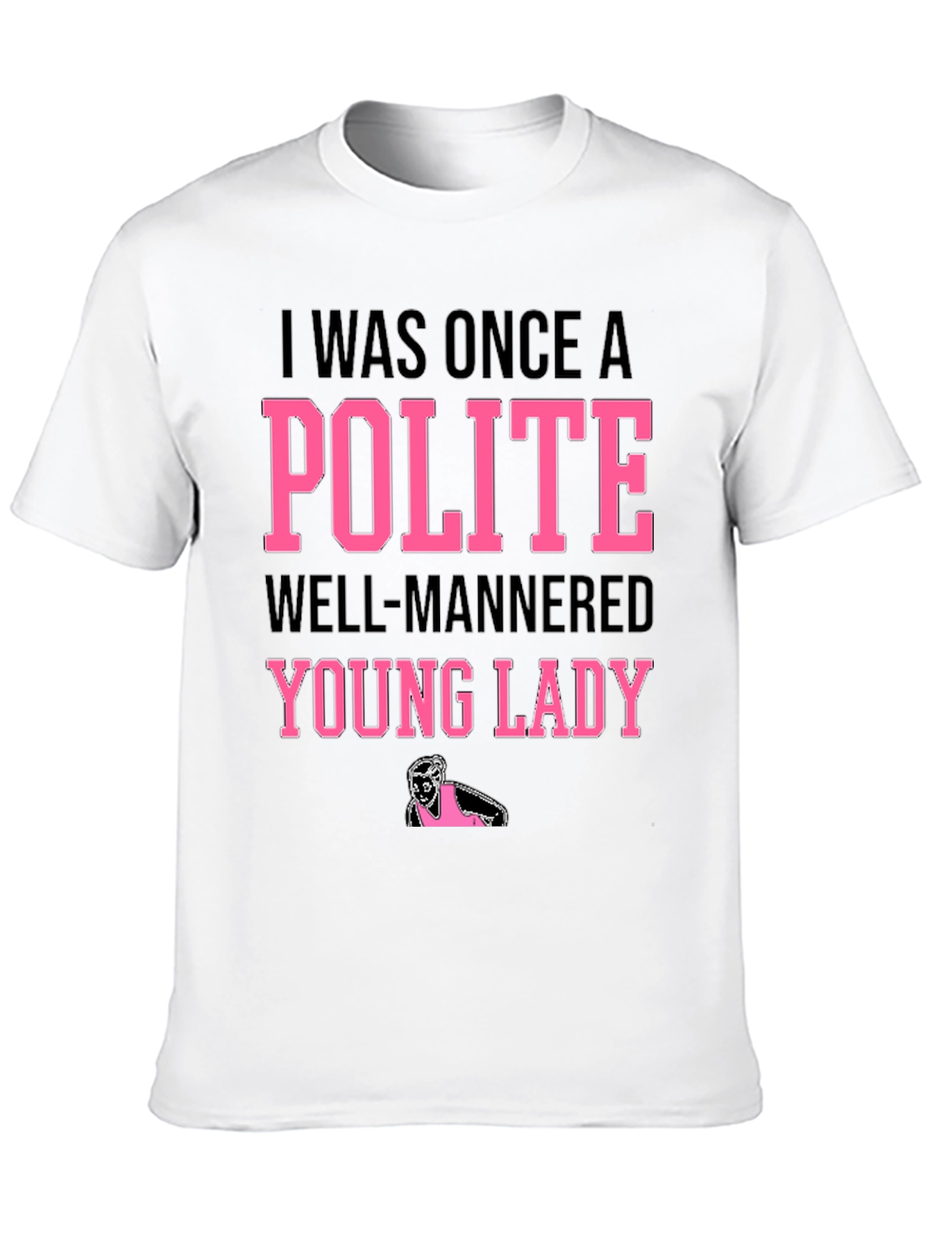 Polite Young Lady Novelty Graphic Tee