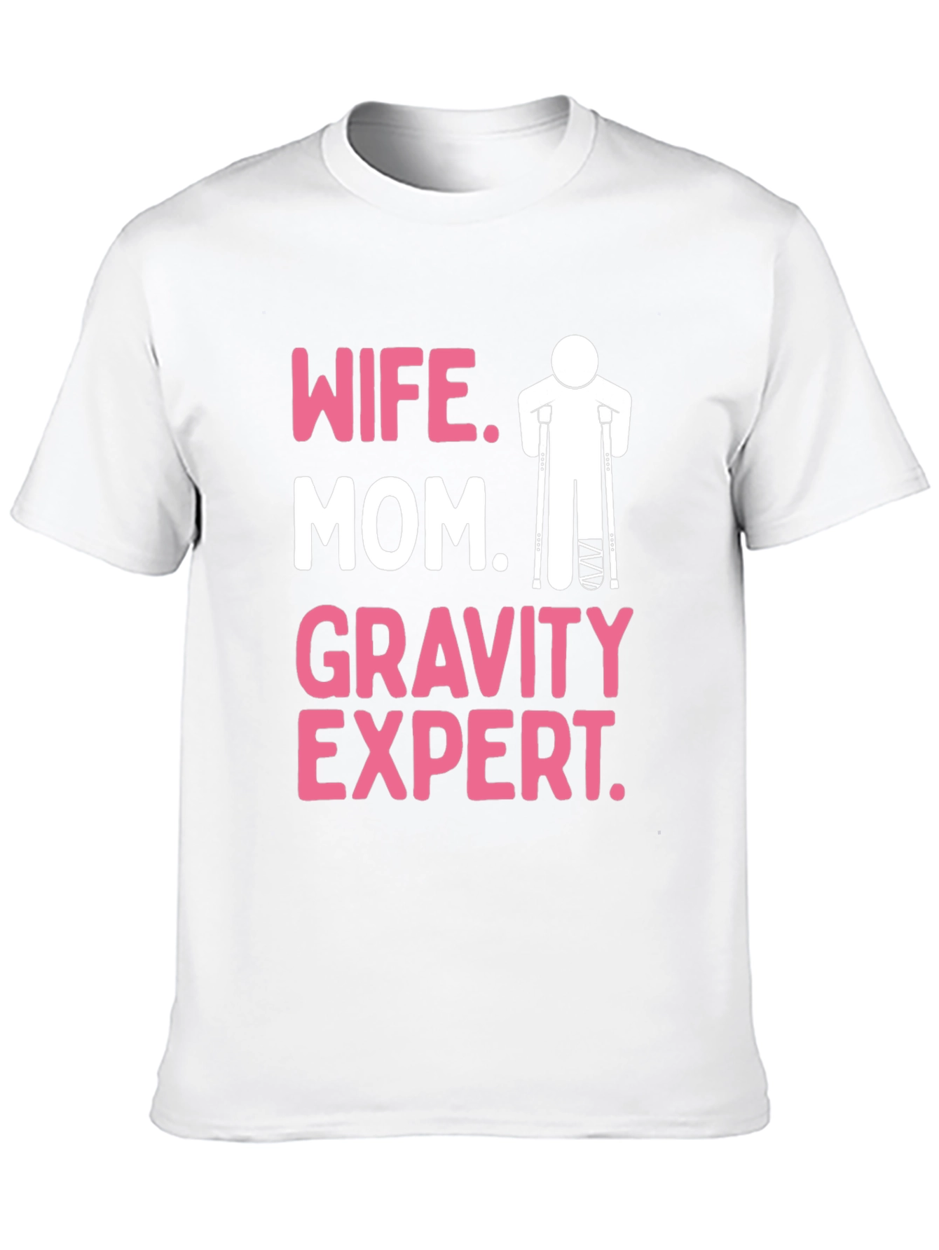 Wife Mom Gravity Expert Humor T-Shirt