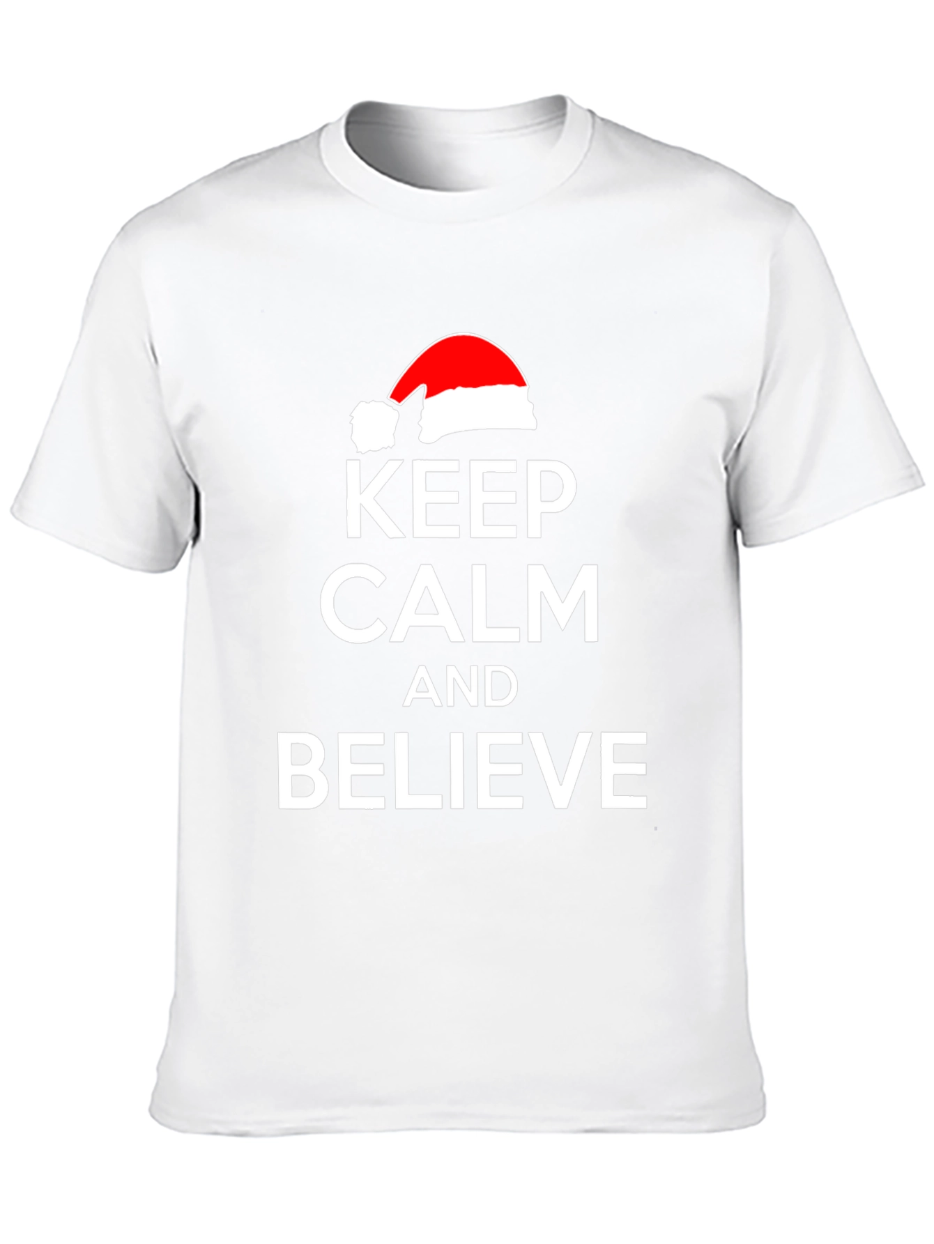 Keep Calm and Believe Christmas T-Shirt