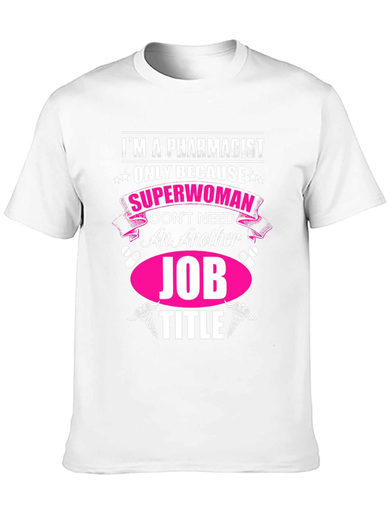 Pharmacist Superwoman T-Shirt