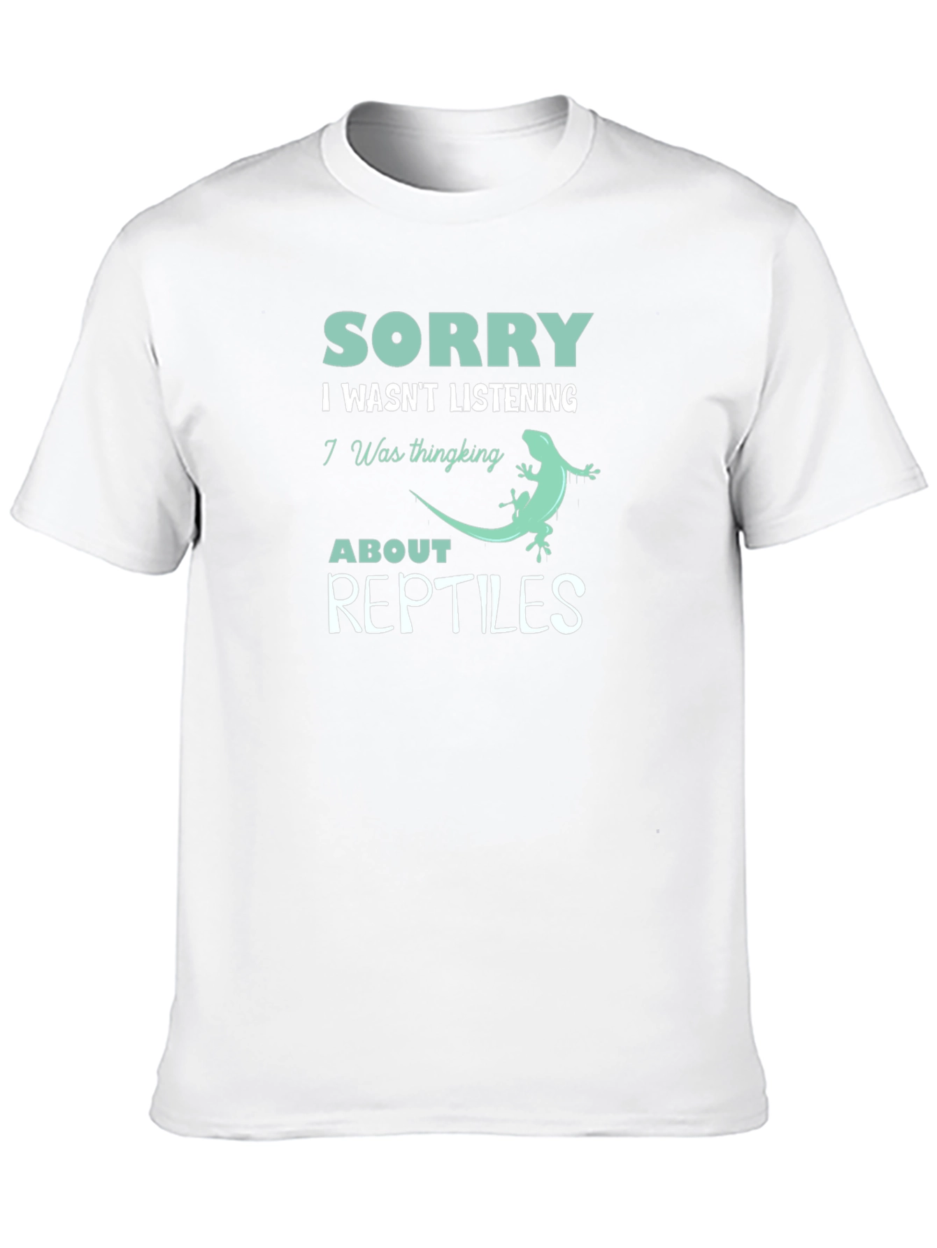 Sorry Reptiles T-Shirt: Funny Reptile Lover Tee