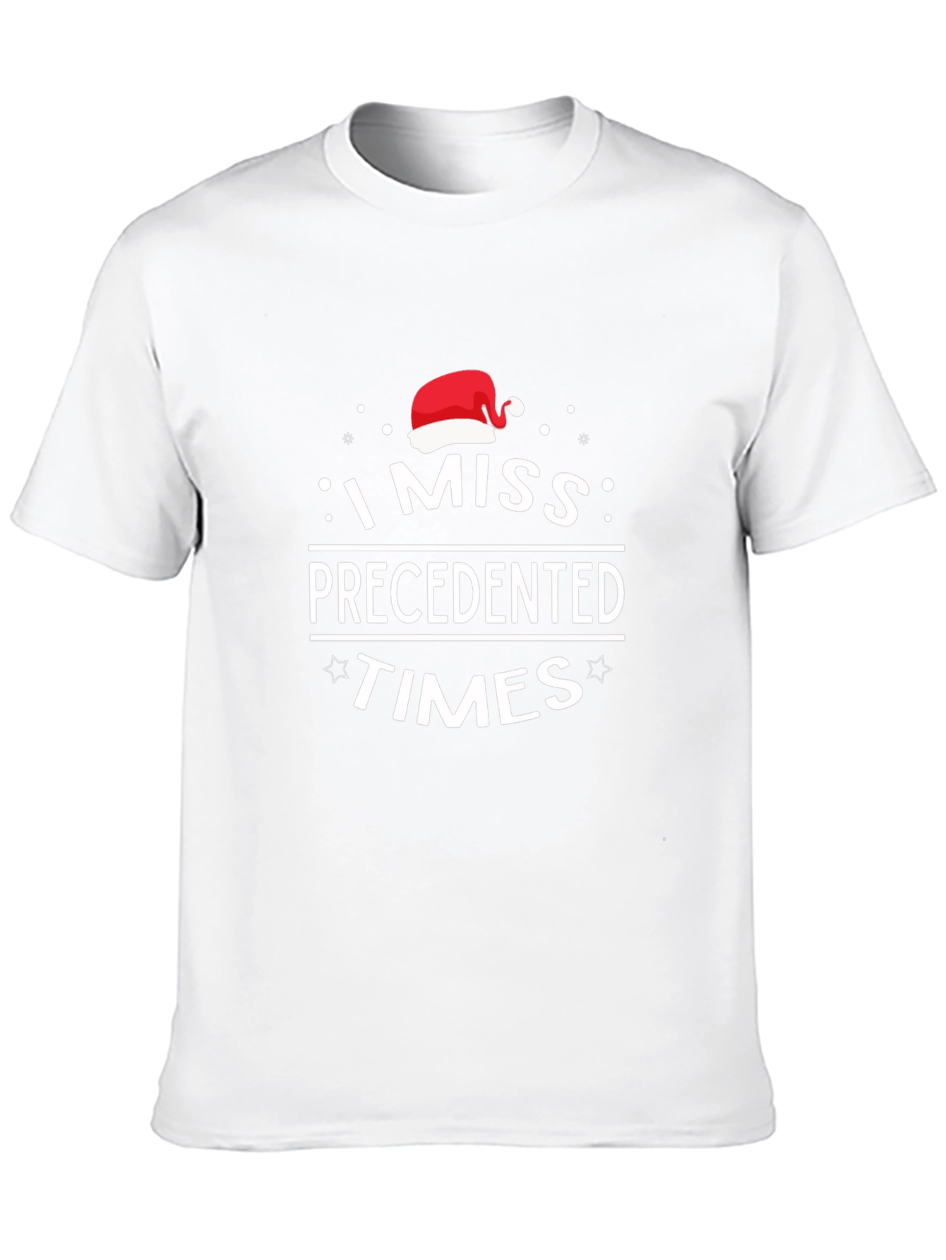 I Miss Precedented Times Christmas T-Shirt