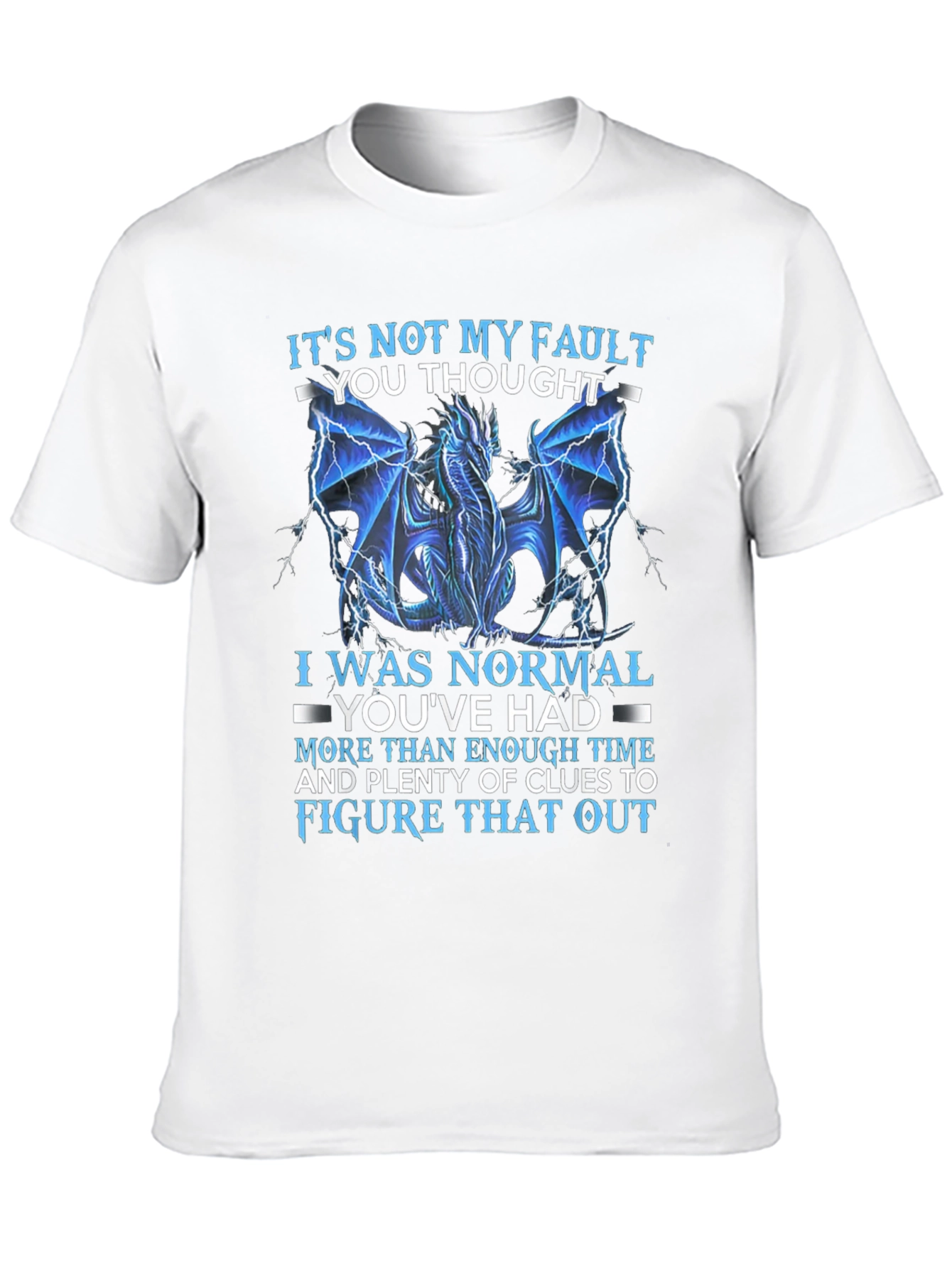 Dragon Graphic Tee: Not My Fault T-Shirt