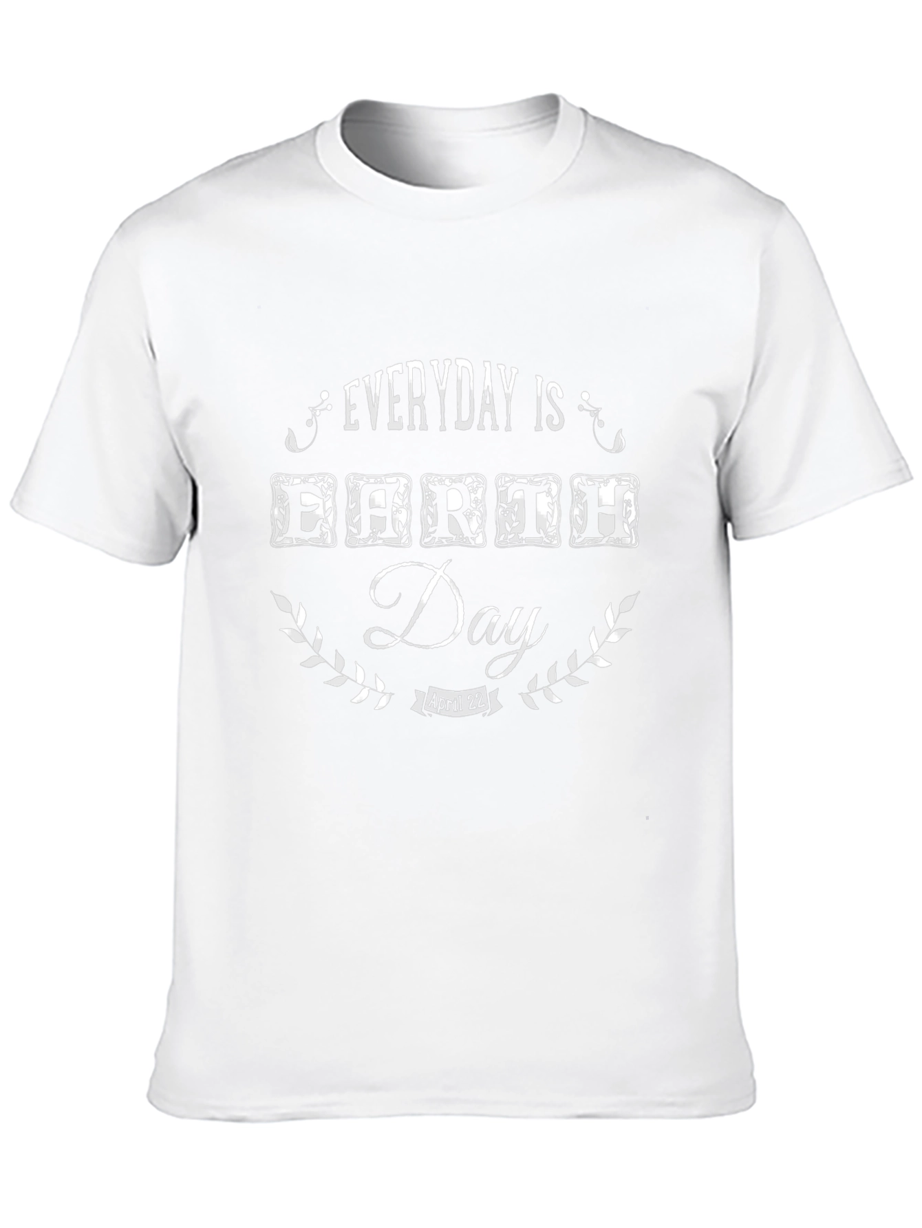 Everyday is Earth Day April 22 Graphic T-Shirt