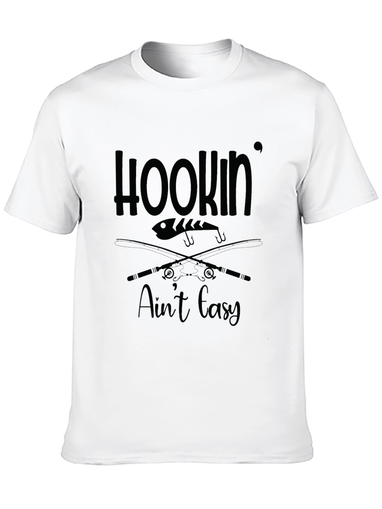 Hookin Aint Easy T-Shirt: Fishing Graphic Tee