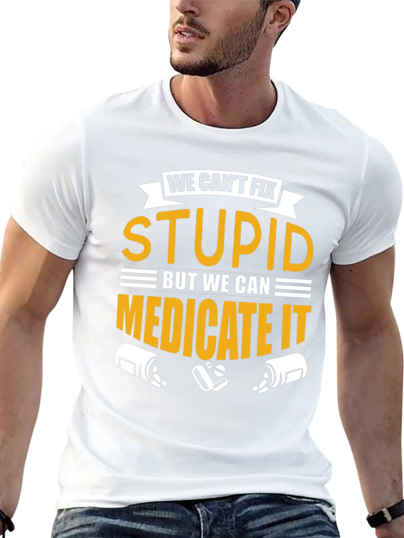 We Cant Fix Stupid T-Shirt