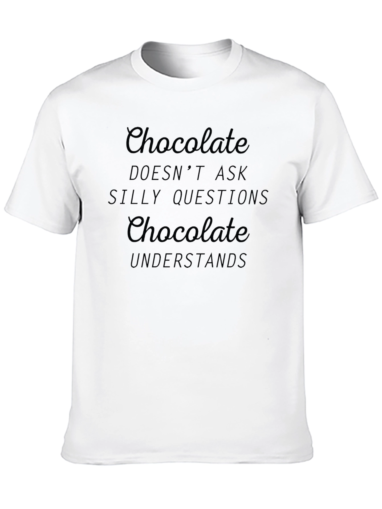 Chocolate Understands Black T-Shirt
