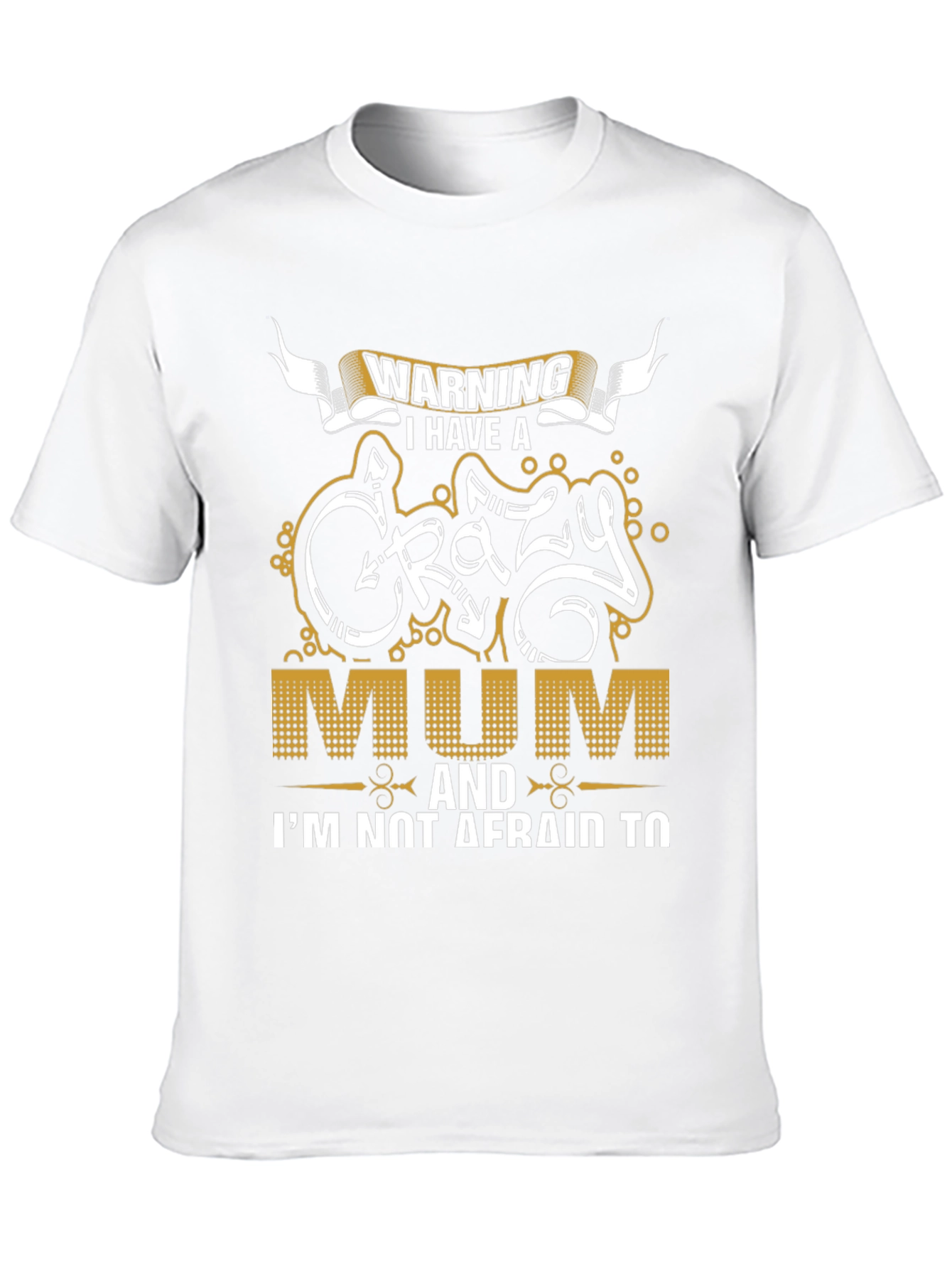 Warning Crazy Mum Graphic Tee