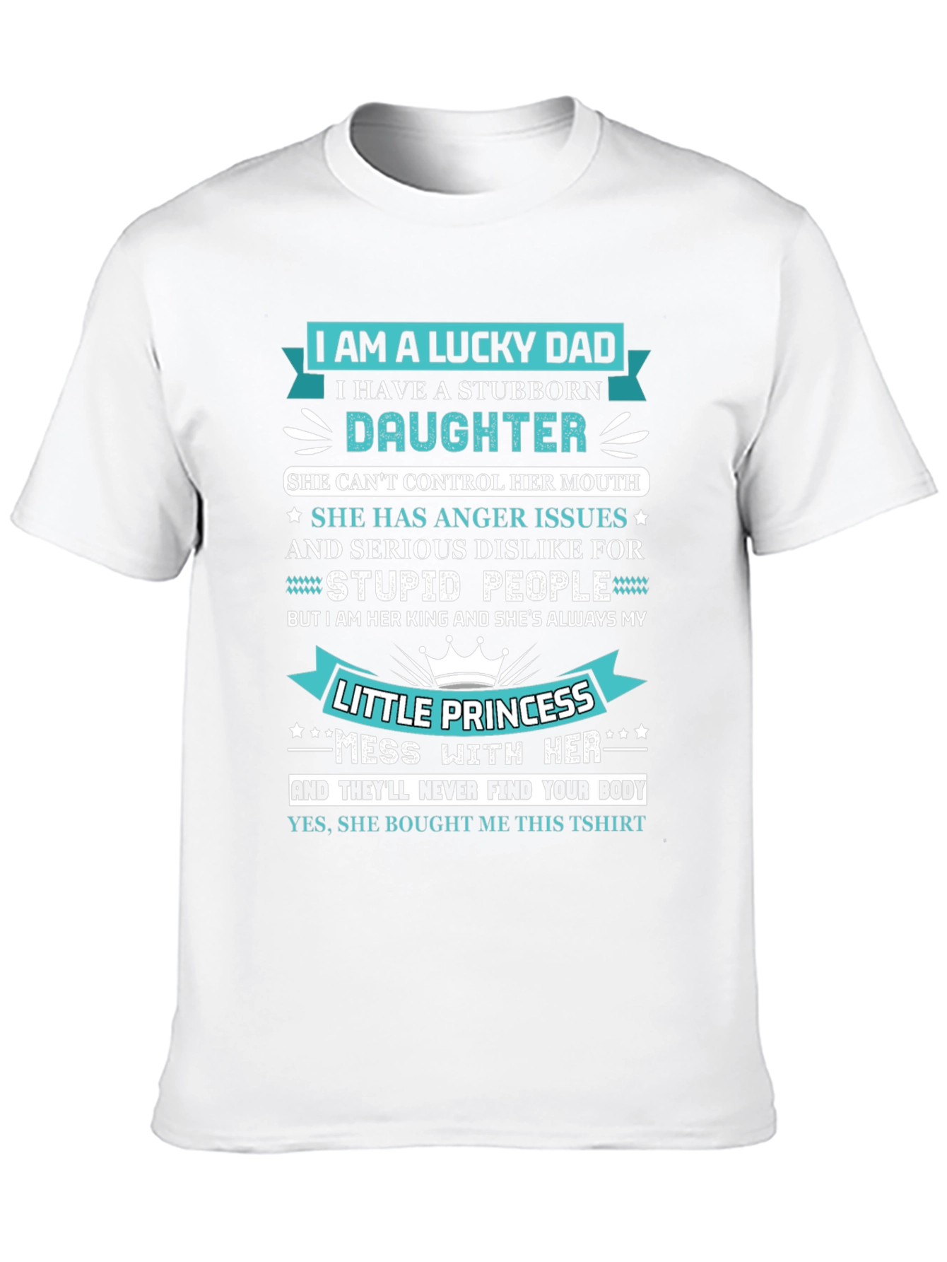 Lucky Dad Stubborn Daughter Funny Graphic Tee