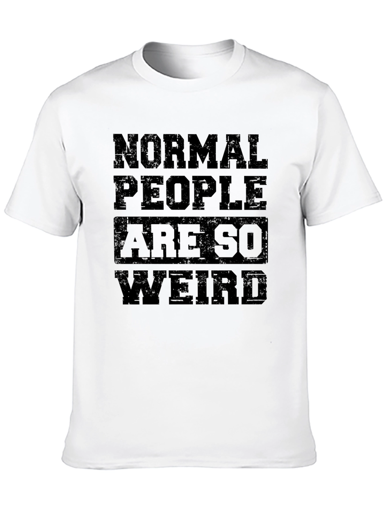 Normal People Are So Weird Graphic Tee