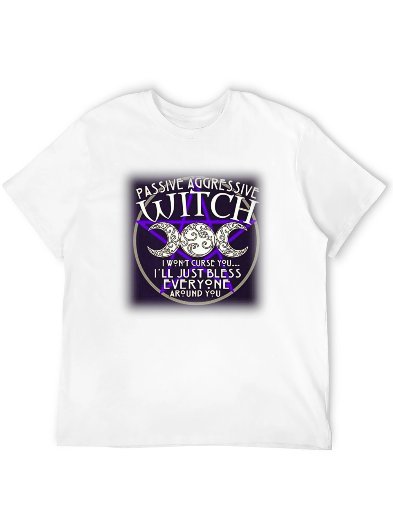 Passive Aggressive Witch T-Shirt - Triple Moon Design