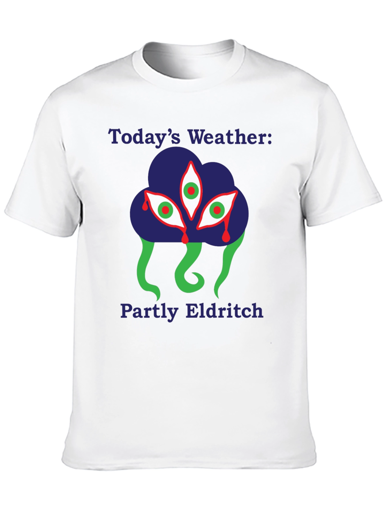 Eldritch Weather T-Shirt - Dark Humor Graphic Tee