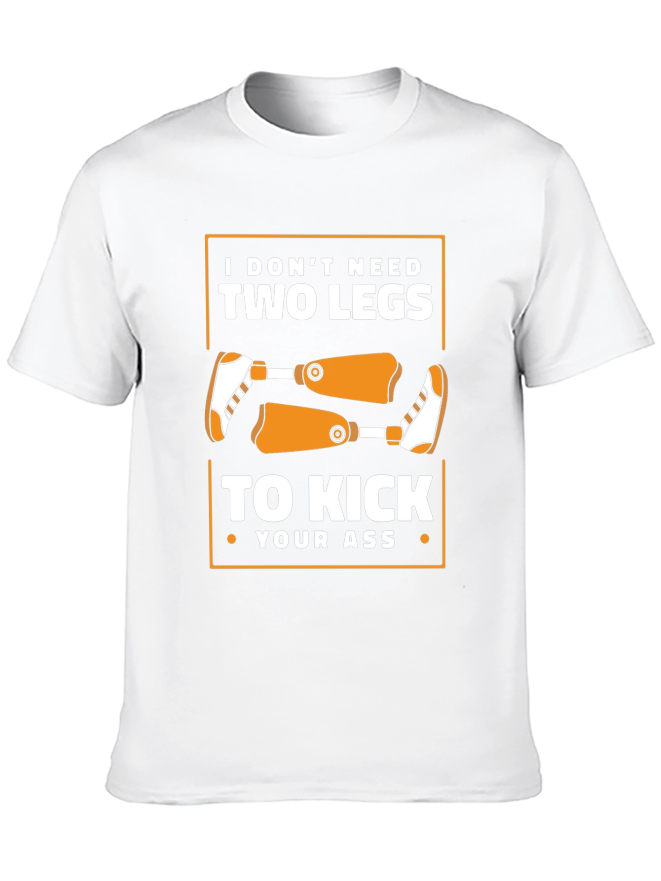 Funny Amputee T-Shirt - Kick Your Ass