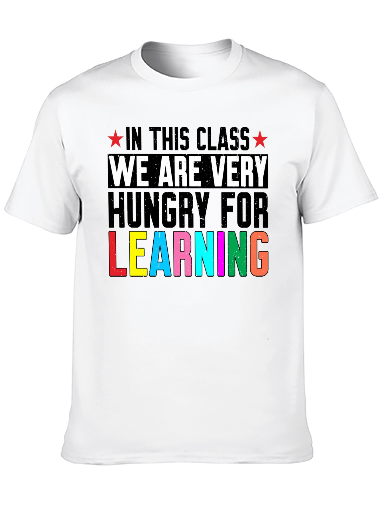 Hungry For Learning Teacher T-Shirt