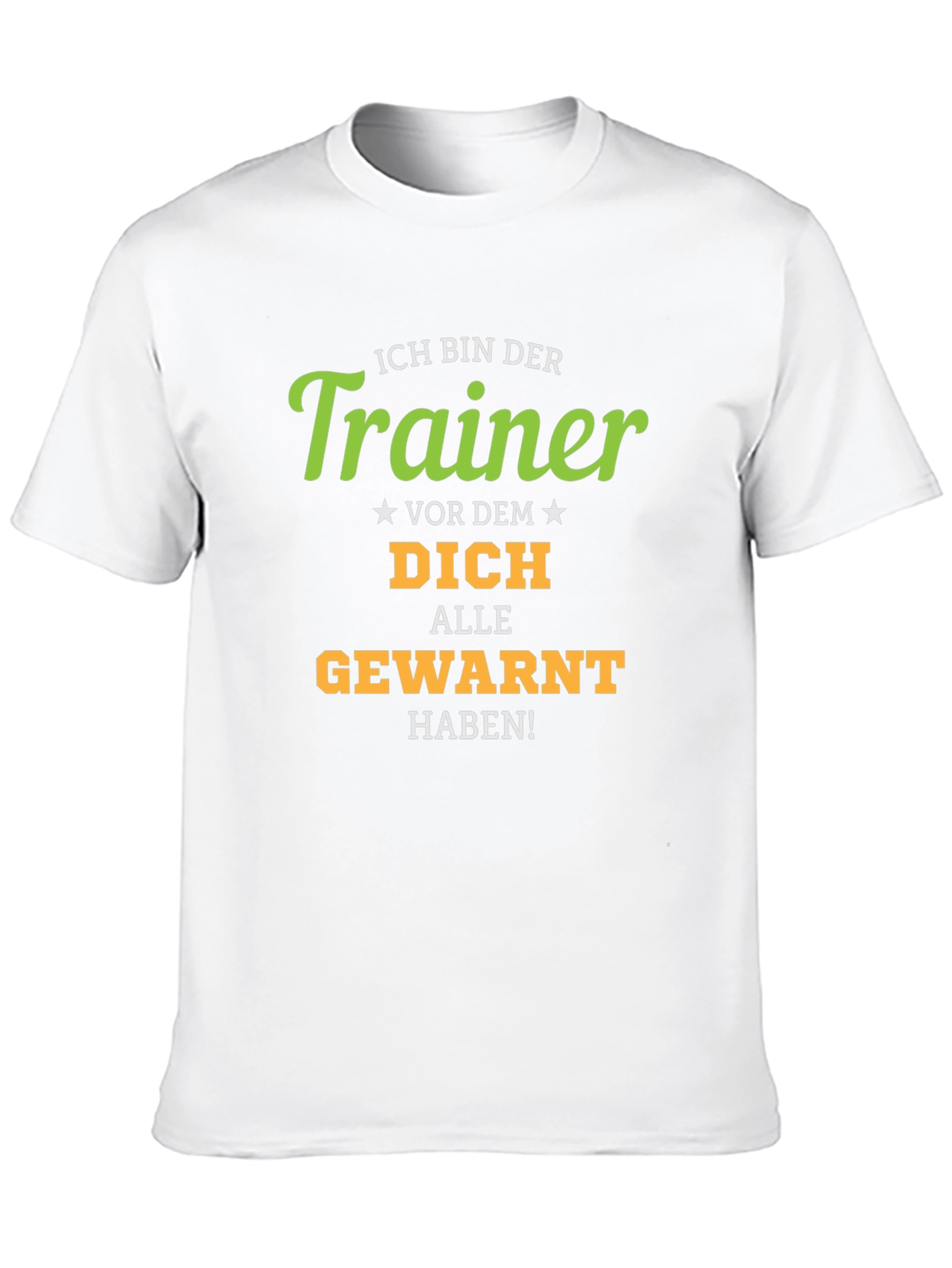 Ich Bin Der Trainer Funny T-Shirt