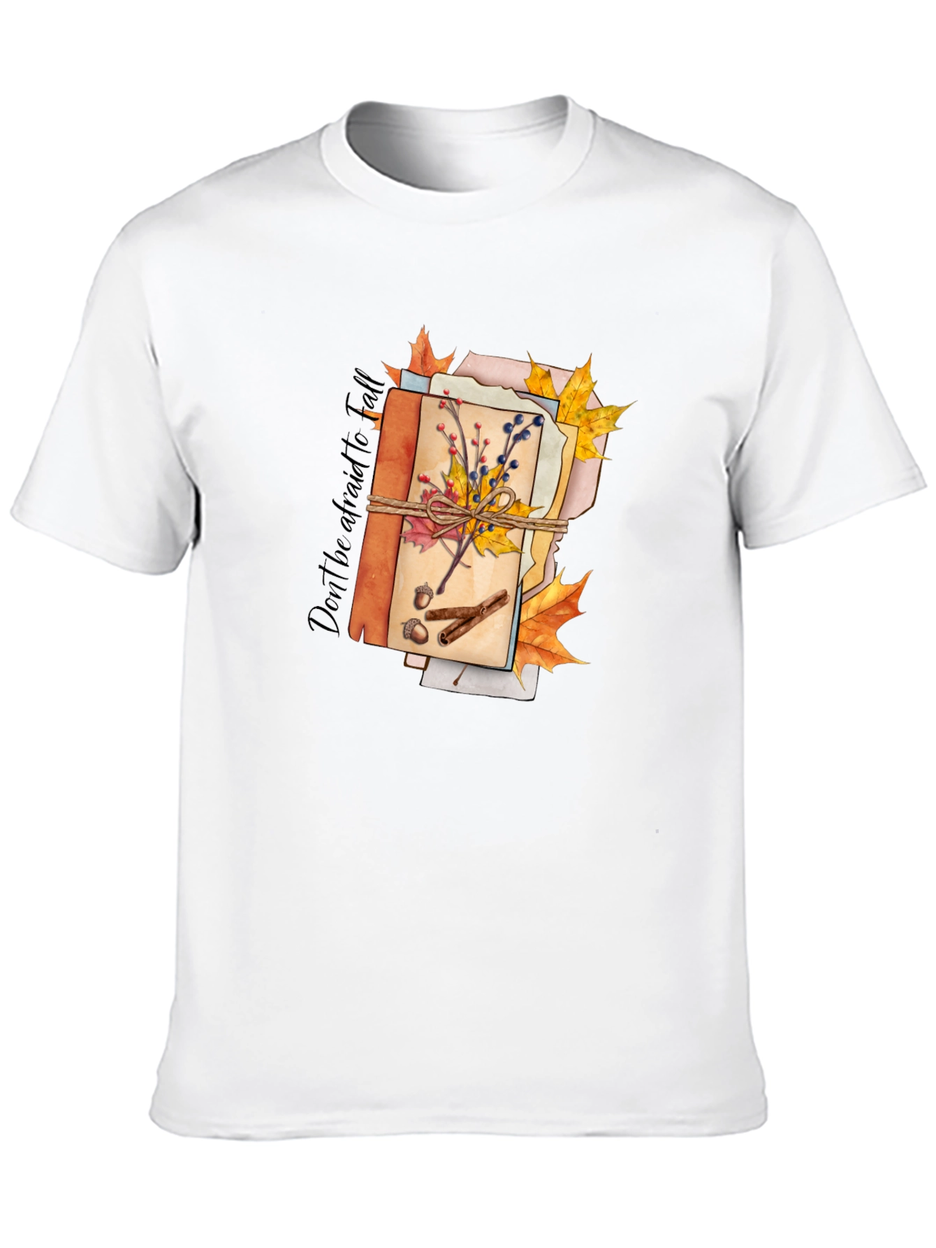 Fall Inspired Graphic T-Shirt: Dont Be Afraid to Fall