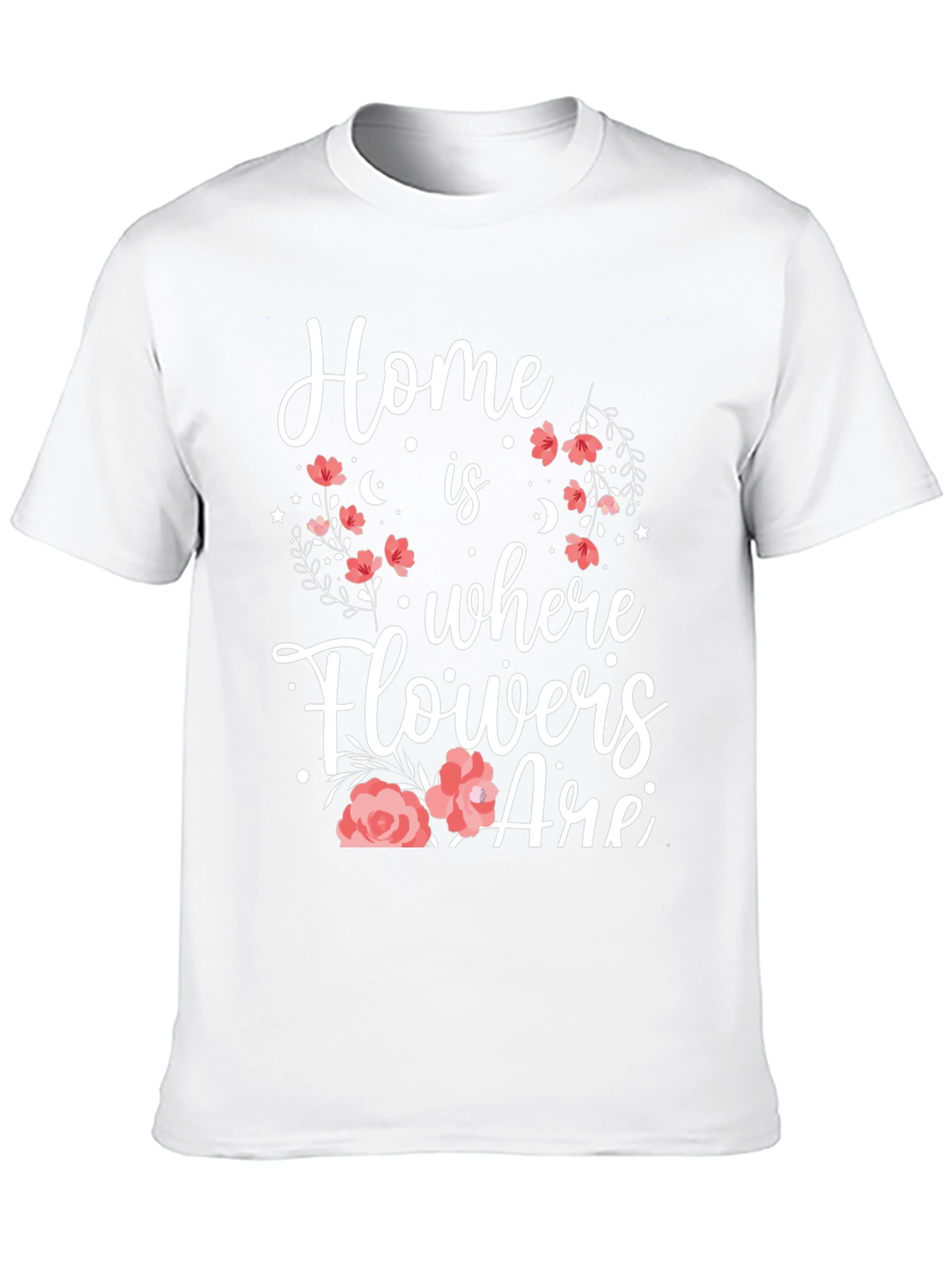 Floral Home Is Where Flowers Are Graphic Tee