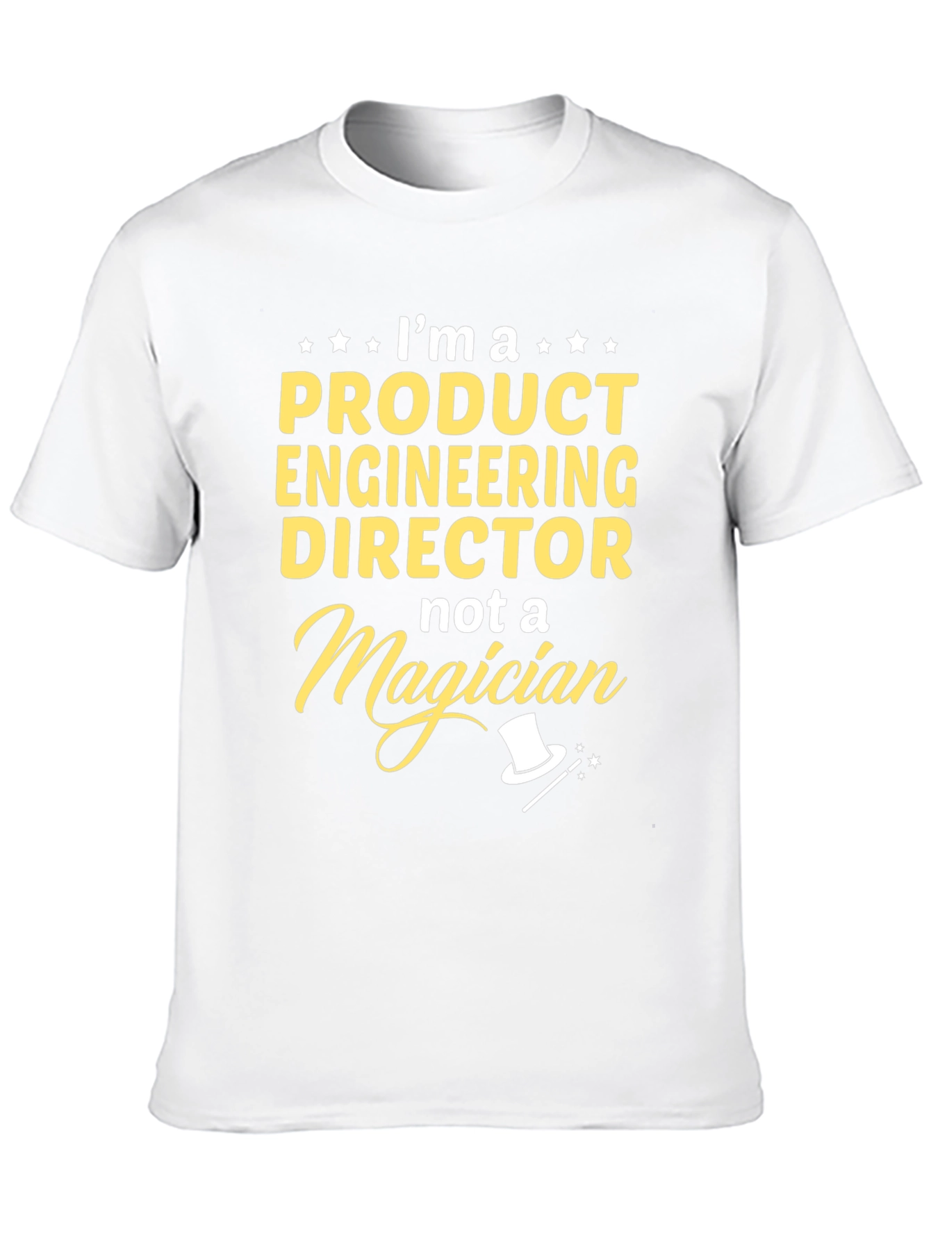 Product Engineering Director T-Shirt - Not a Magician