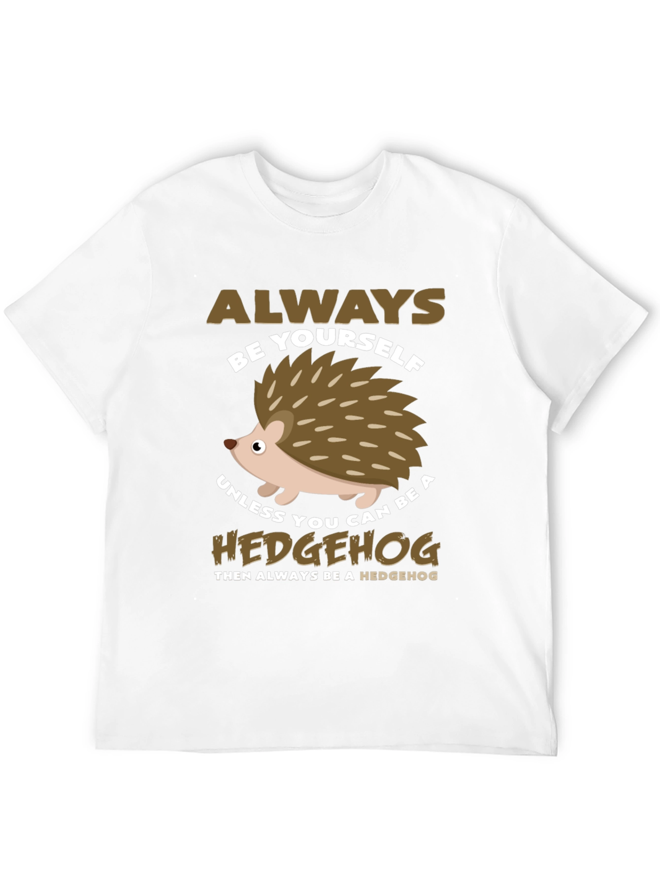 Always Be Yourself Hedgehog Graphic Tee