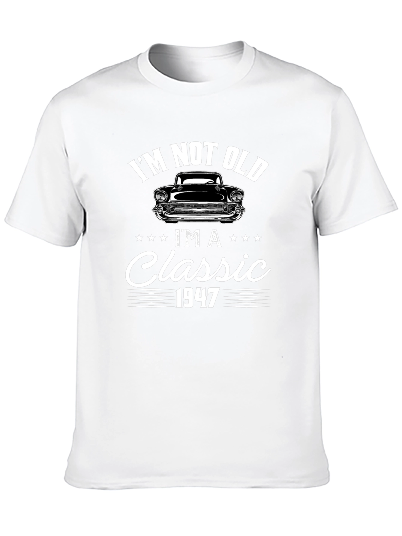 Im Not Old Im A Classic 1947 Graphic Tee