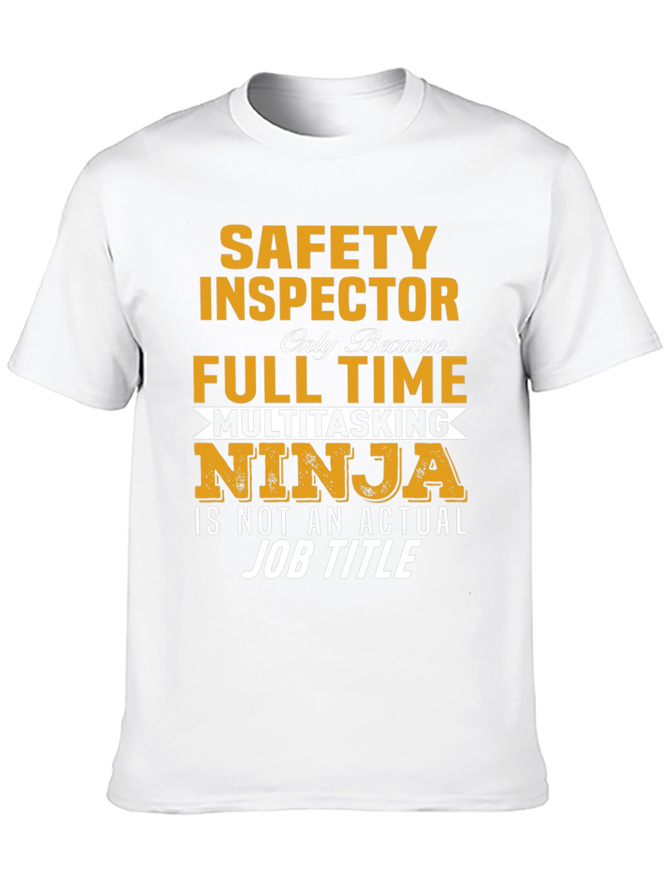 Safety Inspector T-Shirt - Multitasking Ninja