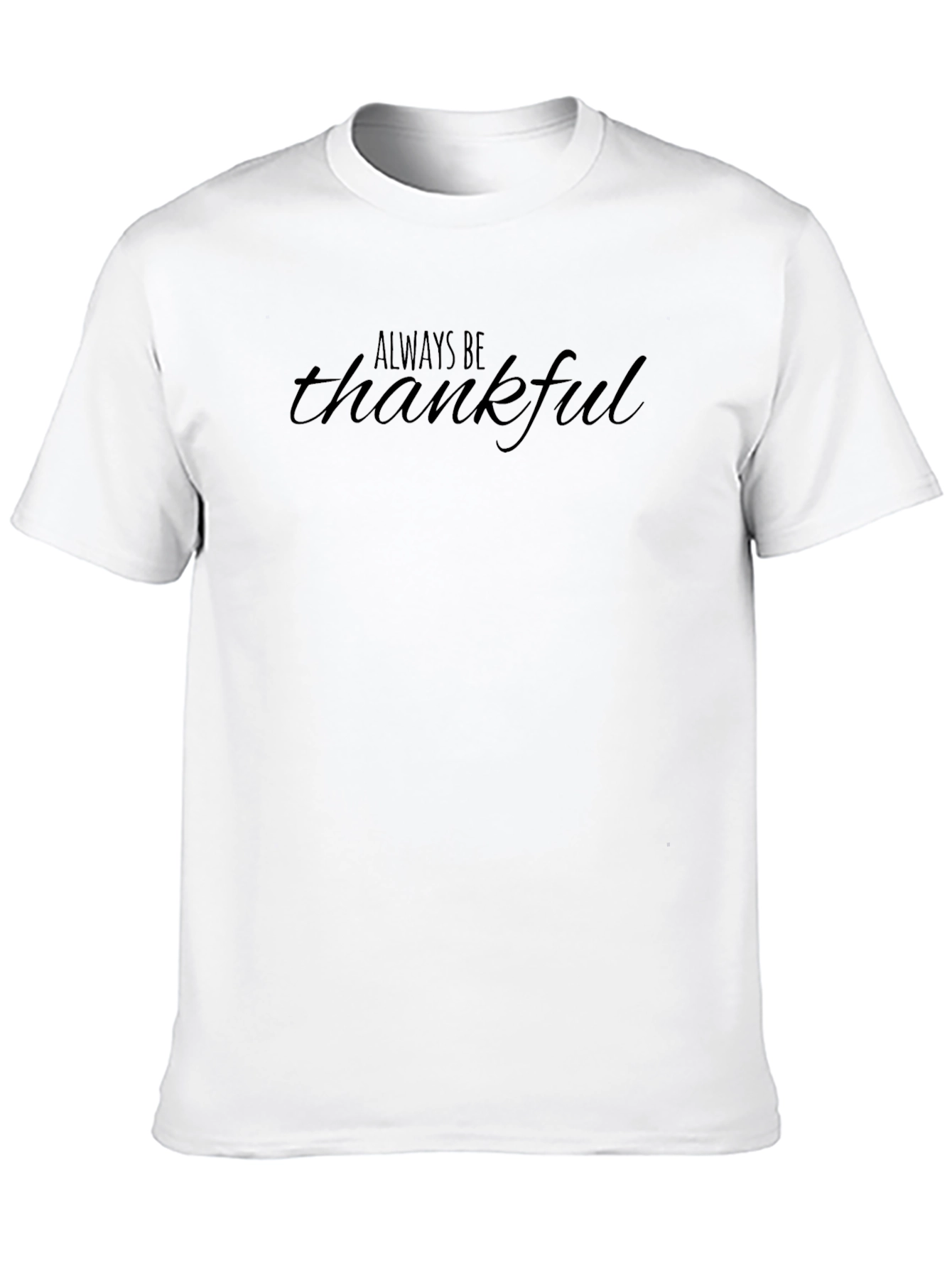 Always Be Thankful Black T-Shirt