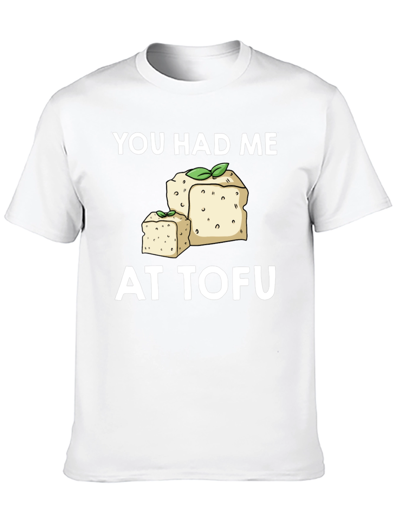 You Had Me at Tofu Graphic Tee