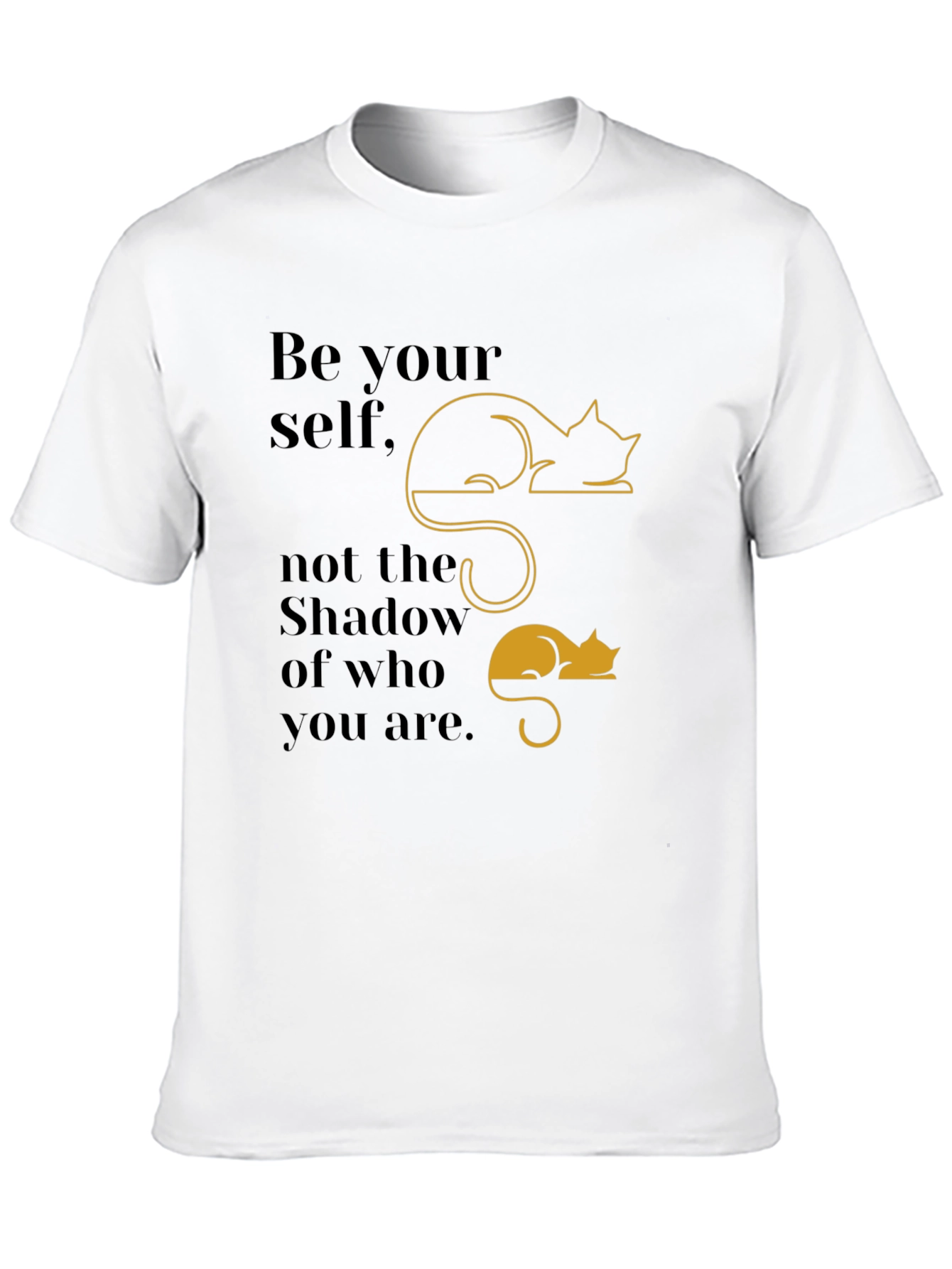 Be Yourself T-Shirt with Cat Shadow Design