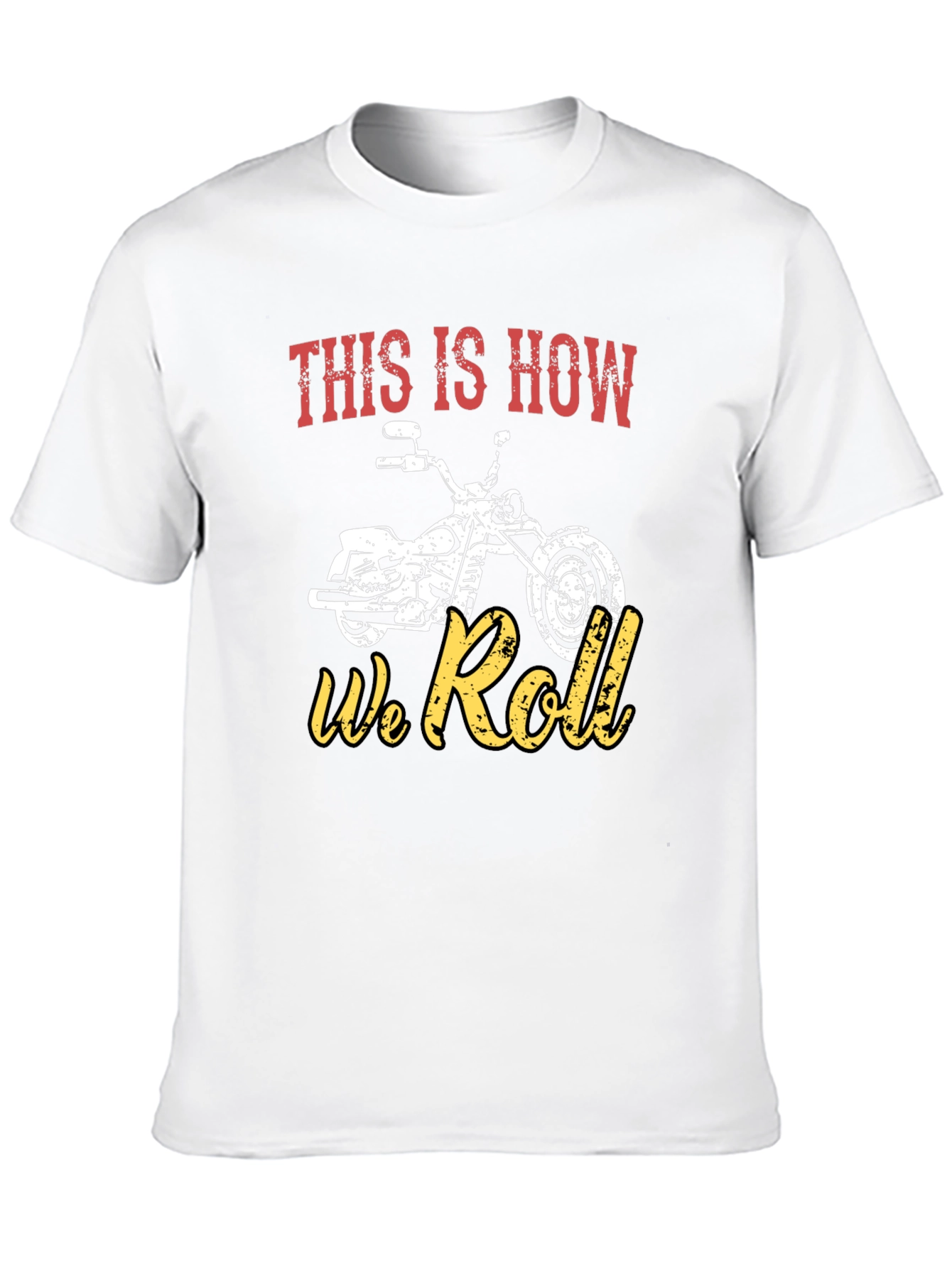 This Is How We Roll Motorcycle T-Shirt
