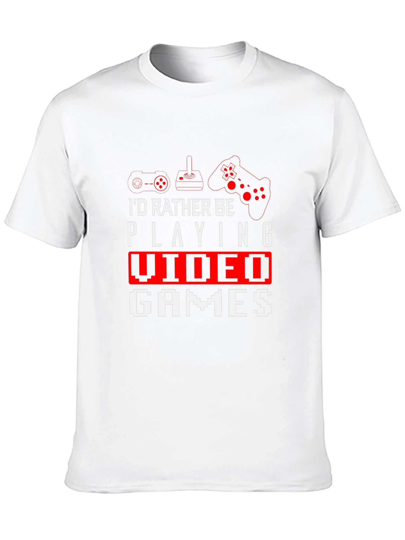 Gamer T-Shirt - Id Rather Be Playing Video Games