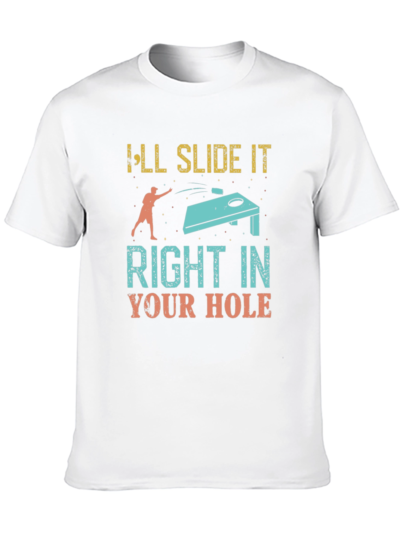 Ill Slide It Right In Your Hole T-Shirt