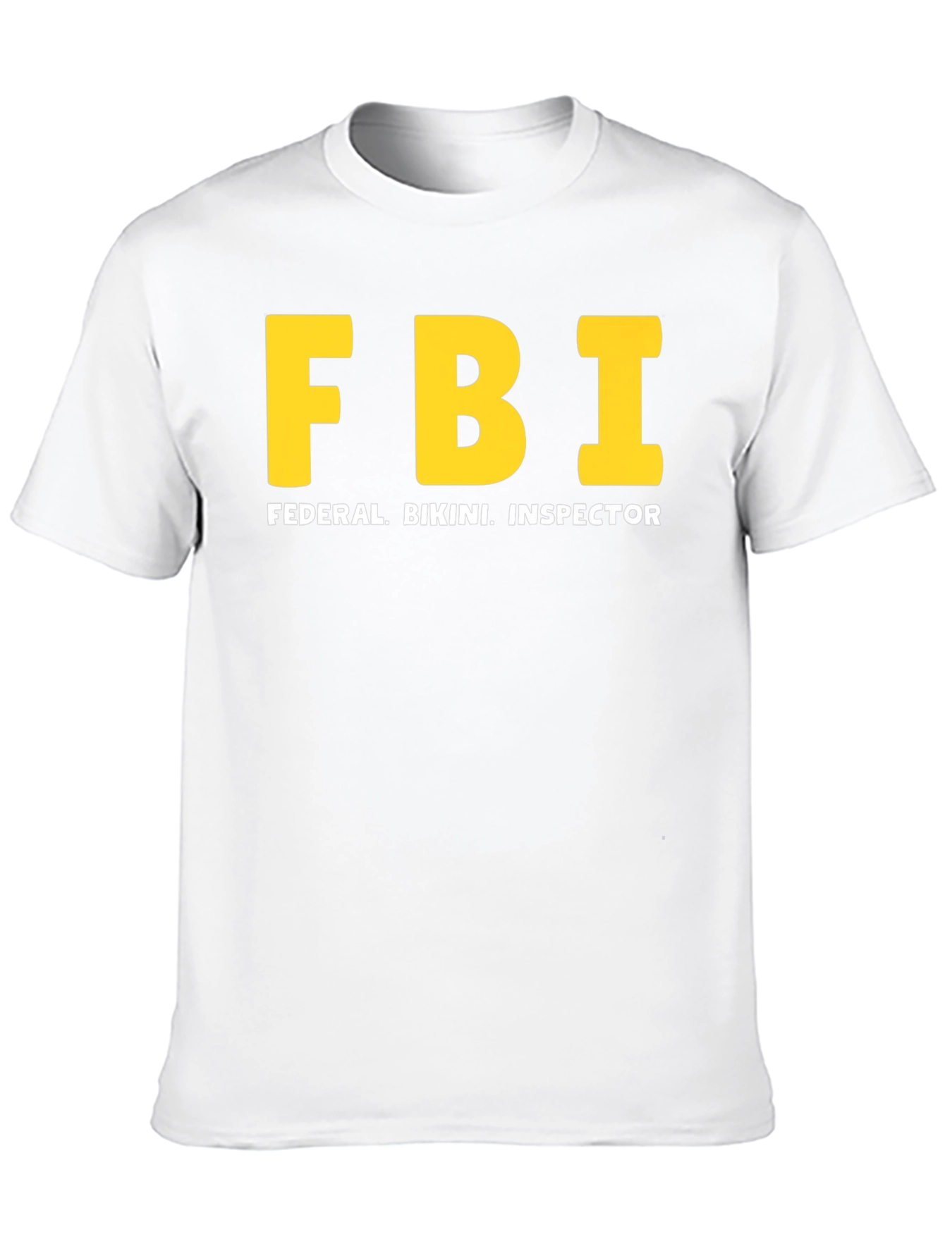 FBI Federal Bikini Inspector Funny T-Shirt