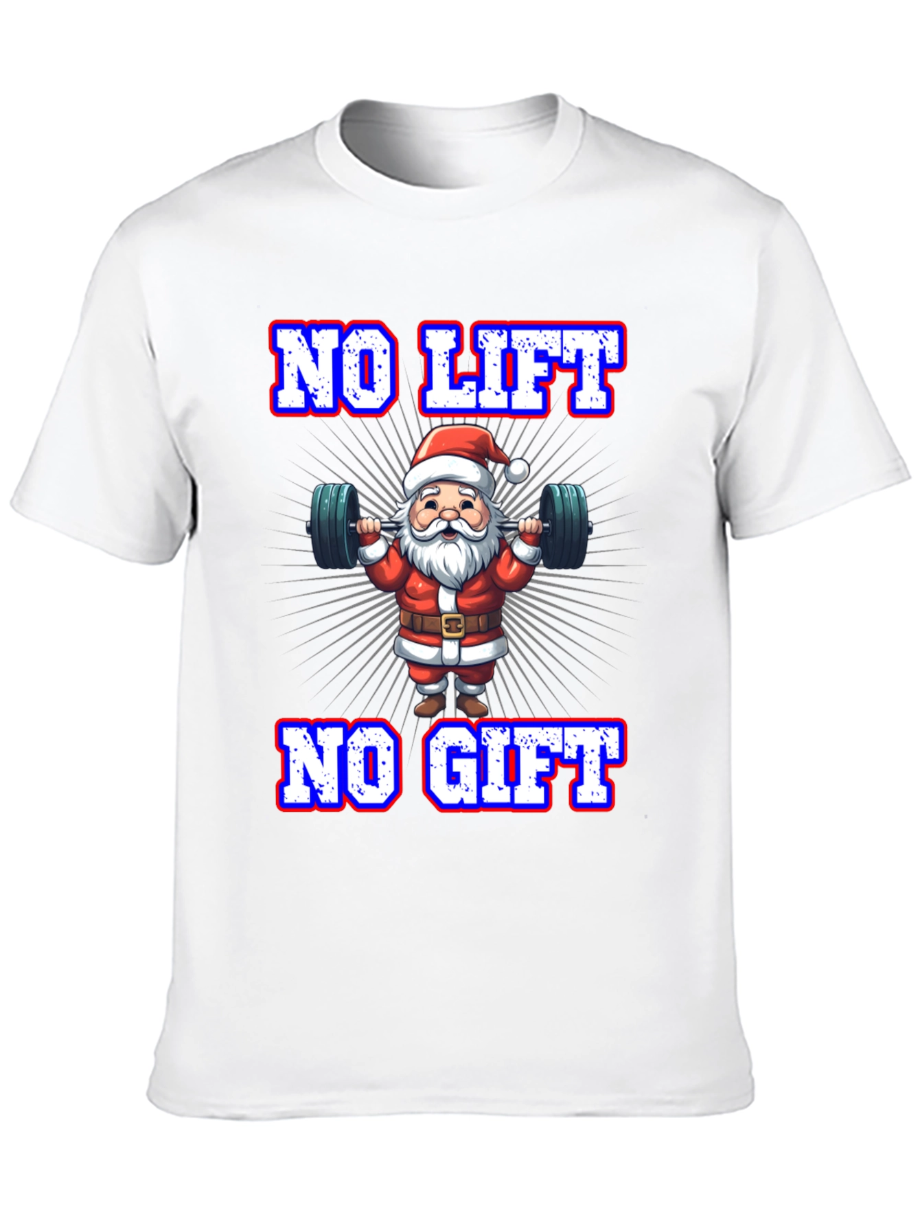 No Lift No Gift Holiday T-Shirt